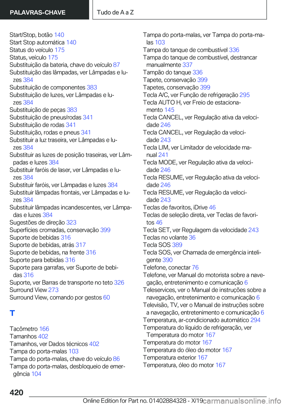 BMW 8 SERIES GRAN COUPE 2020  Manual do condutor (in Portuguese) �S�t�a�r�t�/�S�t�o�p�,��b�o�t�ã�o��1�4�0�
�S�t�a�r�t��S�t�o�p��a�u�t�o�m�á�t�i�c�a� �1�4�0�
�S�t�a�t�u�s��d�o��v�e�