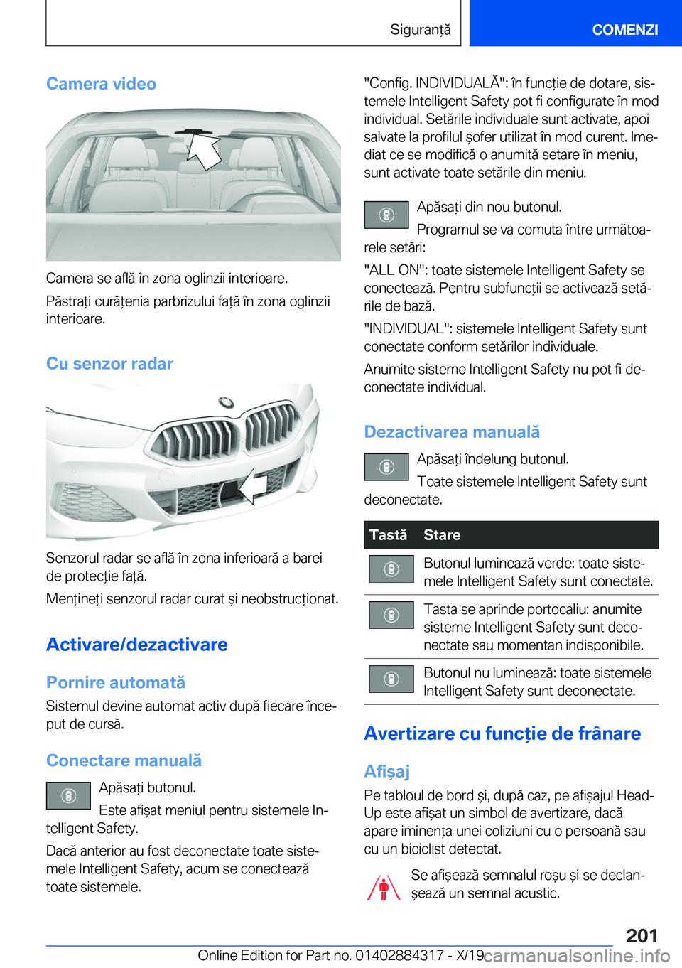 BMW 8 SERIES GRAN COUPE 2020  Ghiduri De Utilizare (in Romanian) �C�a�m�e�r�a��v�i�d�e�o
�C�a�m�e�r�a��s�e��a�f�l�ă��