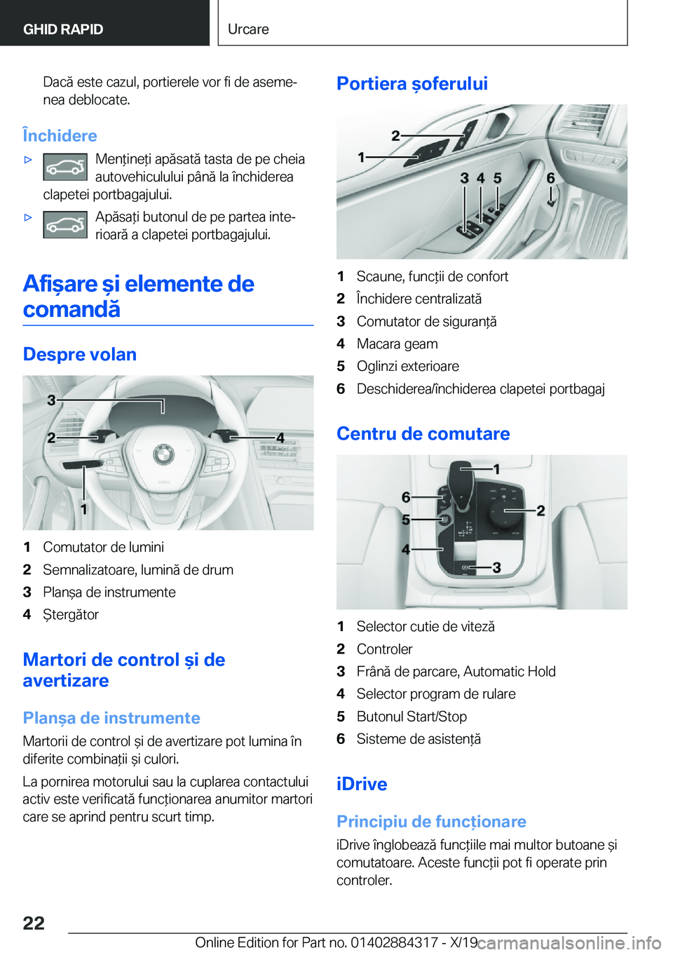 BMW 8 SERIES GRAN COUPE 2020  Ghiduri De Utilizare (in Romanian) �D�a�c�ă��e�s�t�e��c�a�z�u�l�,��p�o�r�t�i�e�r�e�l�e��v�o�r��f�i��d�e��a�s�e�m�ej
�n�e�a��d�e�b�l�o�c�a�t�e�.
�