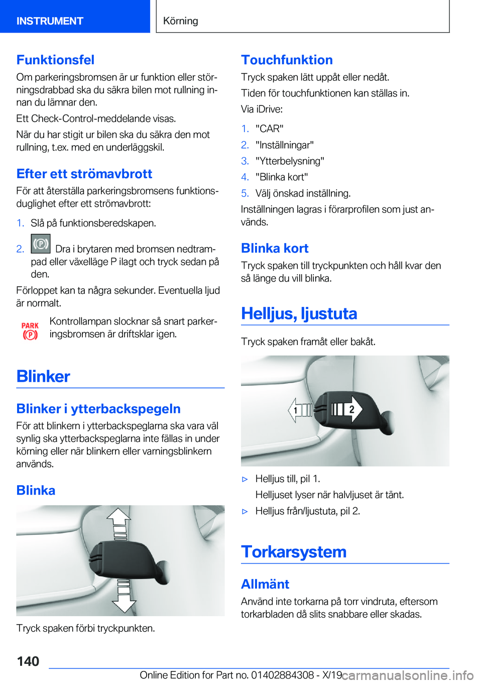 BMW 8 SERIES GRAN COUPE 2020  InstruktionsbÖcker (in Swedish) �F�u�n�k�t�i�o�n�s�f�e�l�O�m��p�a�r�k�e�r�i�n�g�s�b�r�o�m�s�e�n��ä�r��u�r��f�u�n�k�t�i�o�n��e�l�l�e�r��s�t�