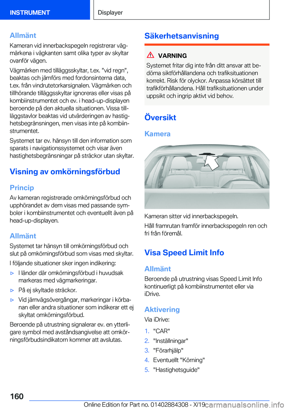 BMW 8 SERIES GRAN COUPE 2020  InstruktionsbÖcker (in Swedish) �A�l�l�m�ä�n�t
�K�a�m�e�r�a�n��v�i�d��i�n�n�e�r�b�a�c�k�s�p�e�g�e�l�n��r�e�g�i�s�t�r�e�r�a�r��v�ä�gj �m�ä�r�k�e�n�a��i��v�ä�g�k�a�n�t�e�n��s�a�m�t��o�l�i�k�a��t�y�p�e�r��a�v��s�k�y�l�t