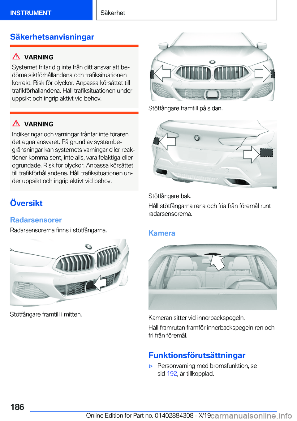 BMW 8 SERIES GRAN COUPE 2020  InstruktionsbÖcker (in Swedish) �S�ä�k�e�r�h�e�t�s�a�n�v�i�s�n�i�n�g�a�r
�V�A�R�N�I�N�G
�S�y�s�t�e�m�e�t��f�r�i�t�a�r��d�i�g��i�n�t�e��f�r�å�n��d�i�t�t��a�n�s�v�a�r��a�t�t��b�ej
�d�