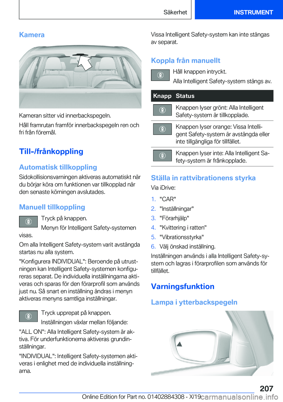 BMW 8 SERIES GRAN COUPE 2020  InstruktionsbÖcker (in Swedish) �K�a�m�e�r�a
�K�a�m�e�r�a�n��s�i�t�t�e�r��v�i�d��i�n�n�e�r�b�a�c�k�s�p�e�g�e�l�n�.
�H�å�l�l��f�r�a�m�r�u�t�a�n��f�r�a�m�f�