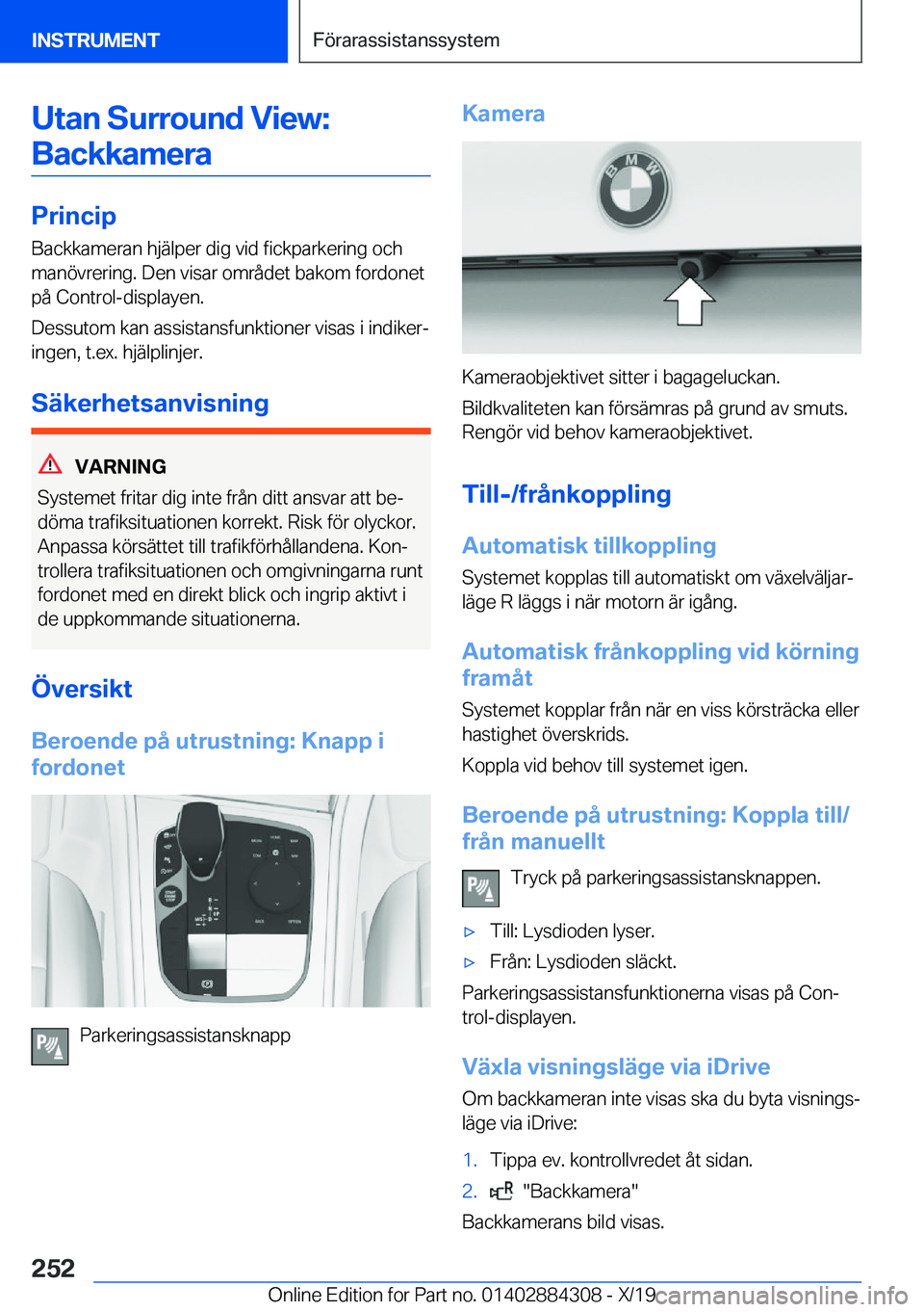 BMW 8 SERIES GRAN COUPE 2020  InstruktionsbÖcker (in Swedish) �U�t�a�n��S�u�r�r�o�u�n�d��V�i�e�w�:�B�a�c�k�k�a�m�e�r�a
�P�r�i�n�c�i�p
�B�a�c�k�k�a�m�e�r�a�n��h�j�ä�l�p�e�r��d�i�g��v�i�d��f�i�c�k�p�a�r�k�e�r�i�n�g��o�c�h
�m�a�n�