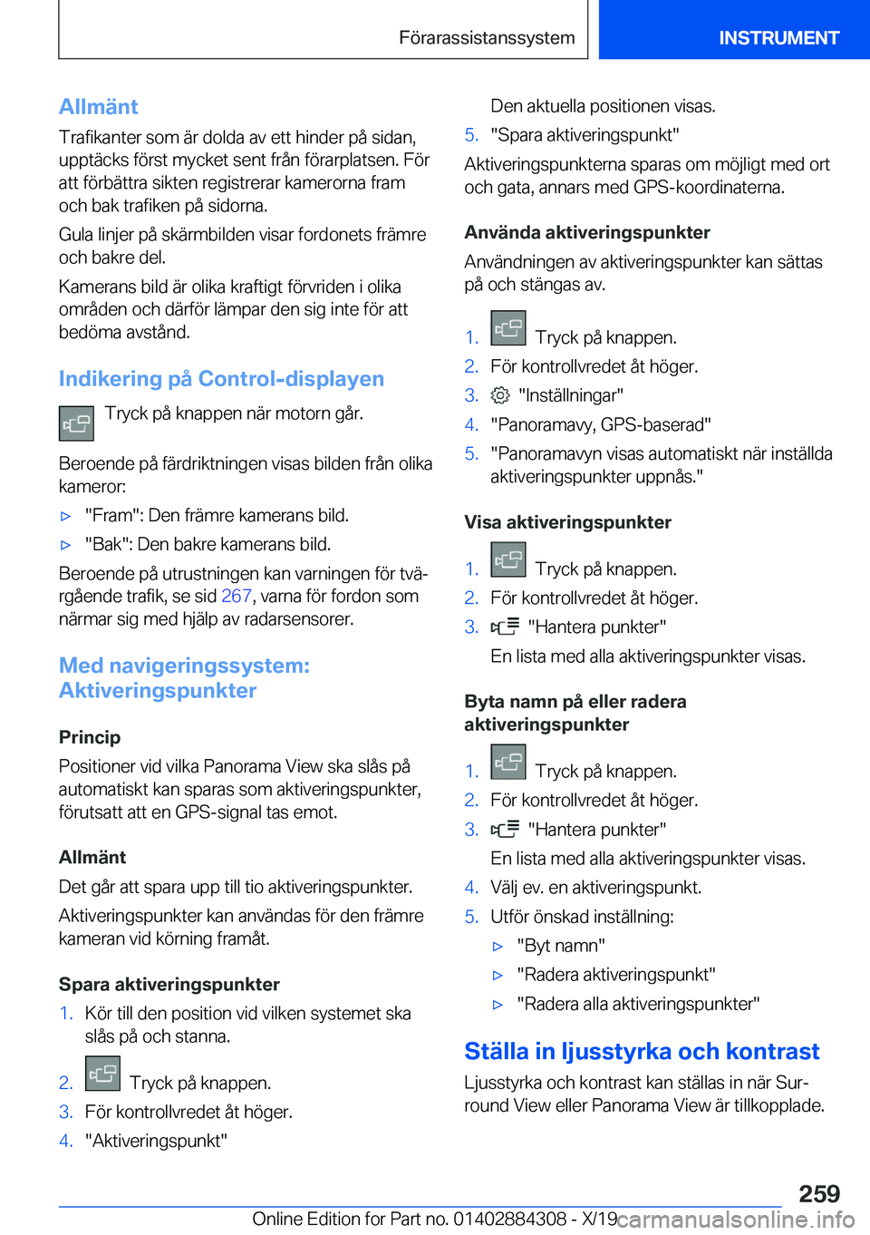 BMW 8 SERIES GRAN COUPE 2020  InstruktionsbÖcker (in Swedish) �A�l�l�m�ä�n�t
�T�r�a�f�i�k�a�n�t�e�r��s�o�m��ä�r��d�o�l�d�a��a�v��e�t�t��h�i�n�d�e�r��p�å��s�i�d�a�n�, �u�p�p�t�ä�c�k�s��f�