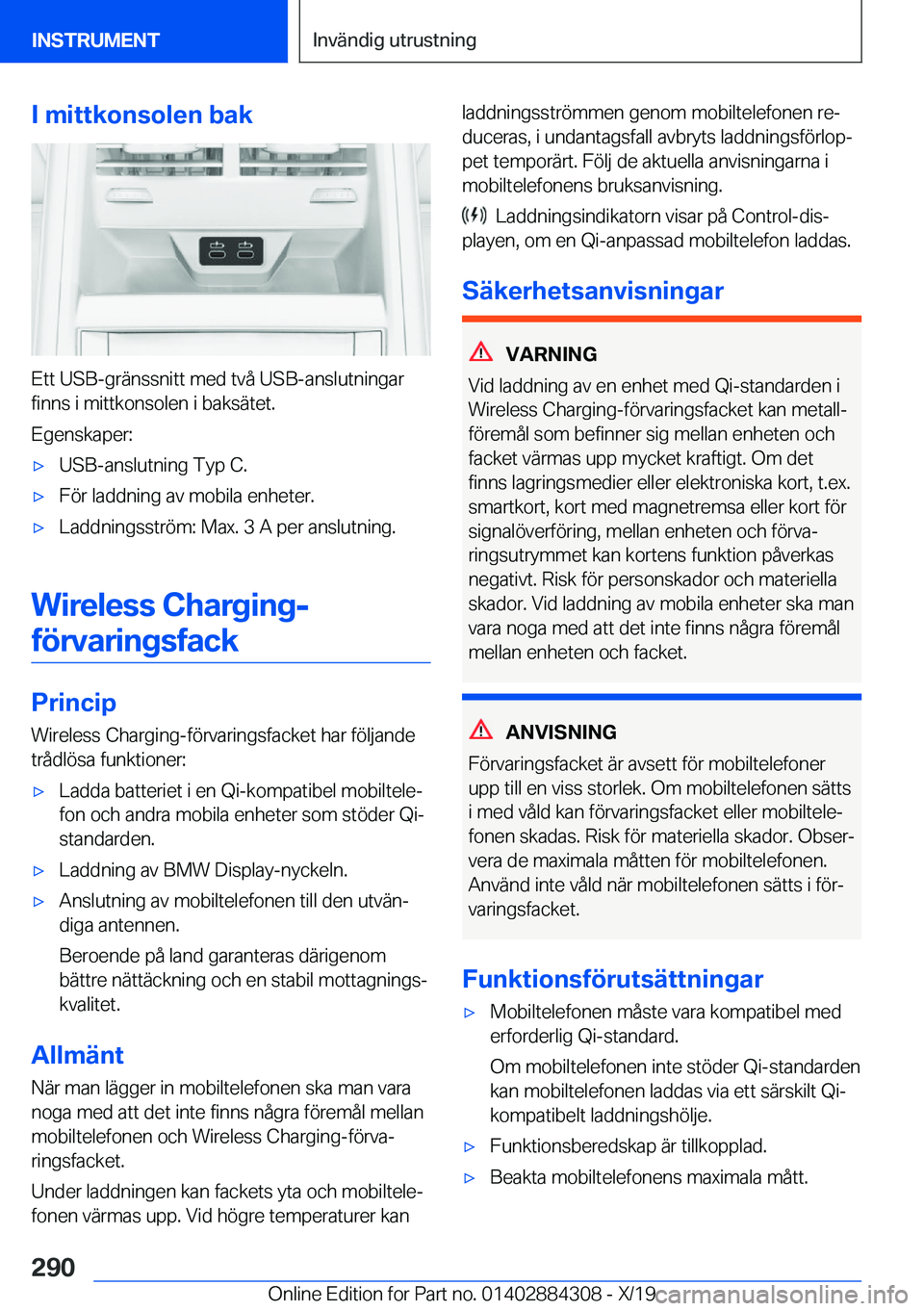BMW 8 SERIES GRAN COUPE 2020  InstruktionsbÖcker (in Swedish) �I��m�i�t�t�k�o�n�s�o�l�e�n��b�a�k
�E�t�t��U�S�B�-�g�r�ä�n�s�s�n�i�t�t��m�e�d��t�v�å��U�S�B�-�a�n�s�l�u�t�n�i�n�g�a�r
�f�i�n�n�s��i��m�i�t�t�k�o�n�s�o�l�e�n��i��b�a�k�s�ä�t�e�t�.
�E�g�e�n