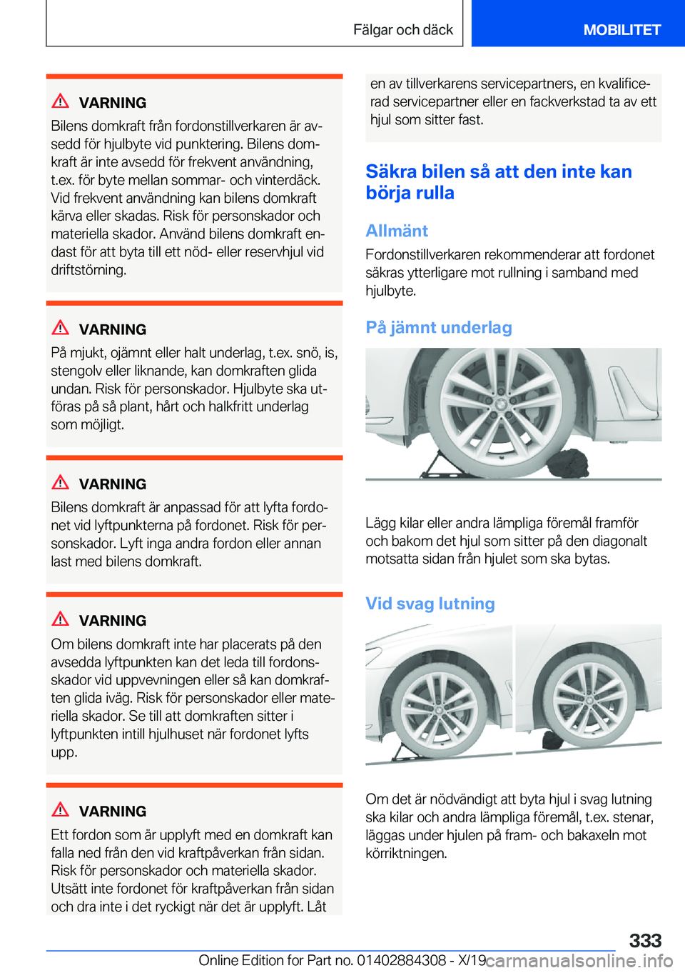BMW 8 SERIES GRAN COUPE 2020  InstruktionsbÖcker (in Swedish) �V�A�R�N�I�N�G
�B�i�l�e�n�s��d�o�m�k�r�a�f�t��f�r�å�n��f�o�r�d�o�n�s�t�i�l�l�v�e�r�k�a�r�e�n��ä�r��a�vj
�s�e�d�d��f�