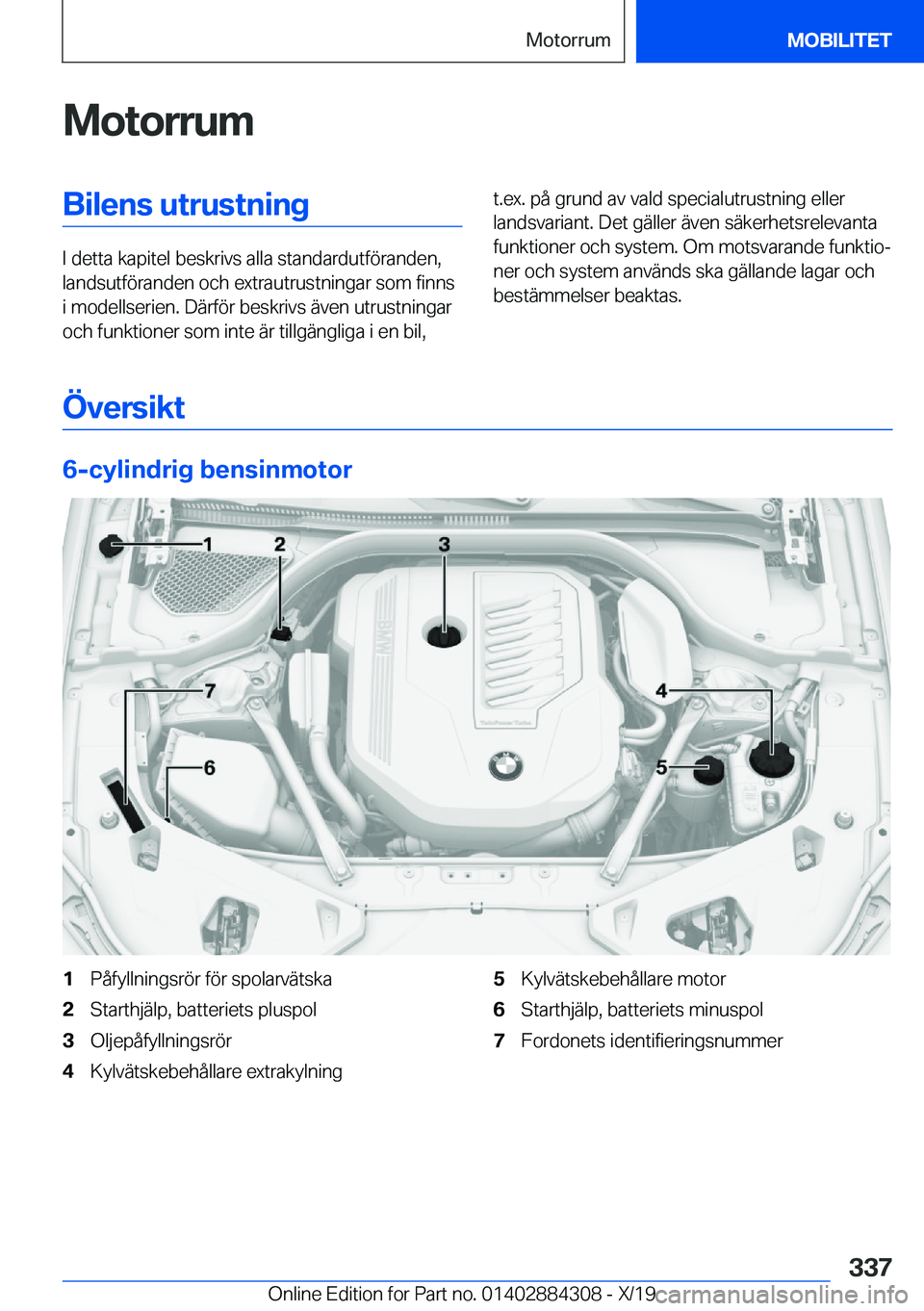 BMW 8 SERIES GRAN COUPE 2020  InstruktionsbÖcker (in Swedish) �M�o�t�o�r�r�u�m�B�i�l�e�n�s��u�t�r�u�s�t�n�i�n�g
�I��d�e�t�t�a��k�a�p�i�t�e�l��b�e�s�k�r�i�v�s��a�l�l�a��s�t�a�n�d�a�r�d�u�t�f�