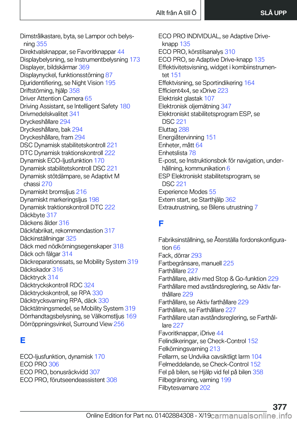 BMW 8 SERIES GRAN COUPE 2020  InstruktionsbÖcker (in Swedish) �D�i�m�s�t�r�å�l�k�a�s�t�a�r�e�,��b�y�t�a�,��s�e��L�a�m�p�o�r��o�c�h��b�e�l�y�sj�n�i�n�g� �3�5�5�
�D�i�r�e�k�t�v�a�l�s�k�n�a�p�p�a�r�,��s�e��F�a�v�o�r�i�t�k�n�a�p�p�a�r� �4�4�
�D�i�s�p�l�