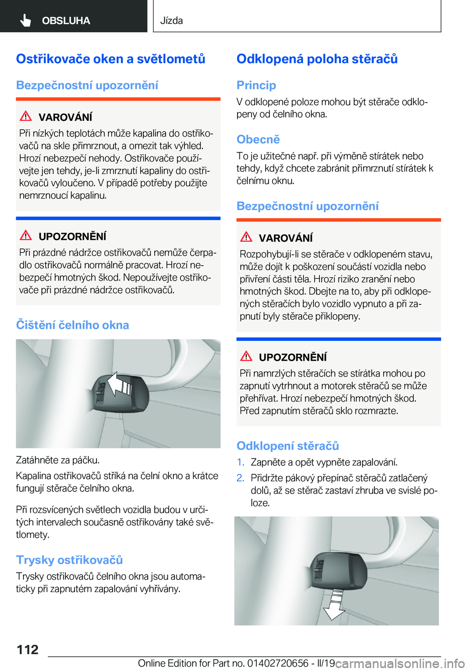 BMW M2 2020  Návod na použití (in Czech) �O�s�t�i�k�o�v�a�č�e��o�k�e�n��a��s�v�ě�t�l�o�m�e�t0
�B�e�z�p�e�č�n�o�s�t�n�