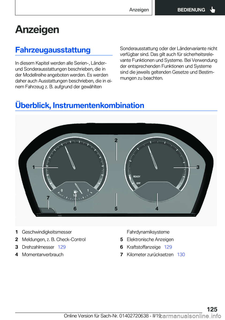 BMW M2 2020  Betriebsanleitungen (in German) �A�n�z�e�i�g�e�n�F�a�h�r�z�e�u�g�a�u�s�s�t�a�t�t�u�n�g
�I�n��d�i�e�s�e�m��K�a�p�i�t�e�l��w�e�r�d�e�n��a�l�l�e��S�e�r�i�e�n�-�,��L�