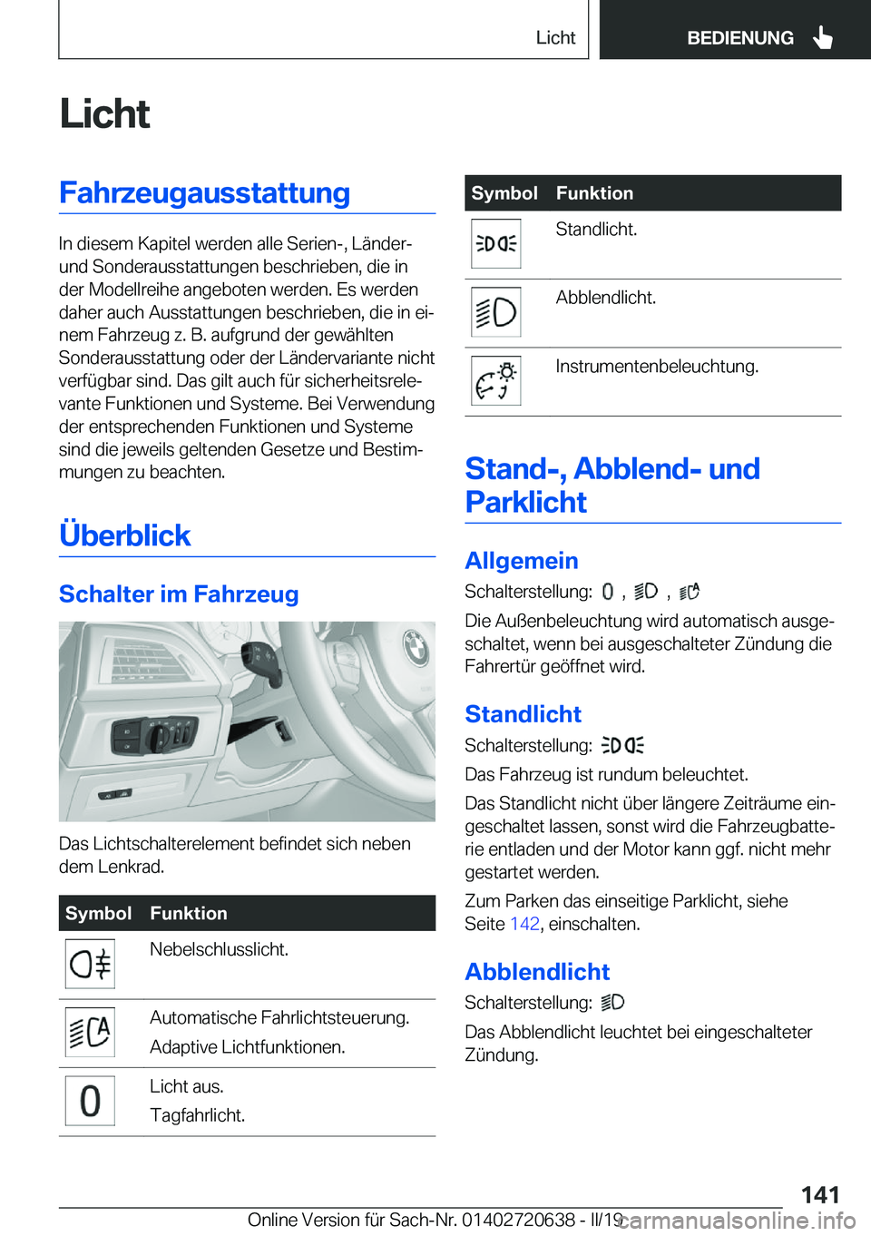 BMW M2 2020  Betriebsanleitungen (in German) �L�i�c�h�t�F�a�h�r�z�e�u�g�a�u�s�s�t�a�t�t�u�n�g
�I�n��d�i�e�s�e�m��K�a�p�i�t�e�l��w�e�r�d�e�n��a�l�l�e��S�e�r�i�e�n�-�,��L�