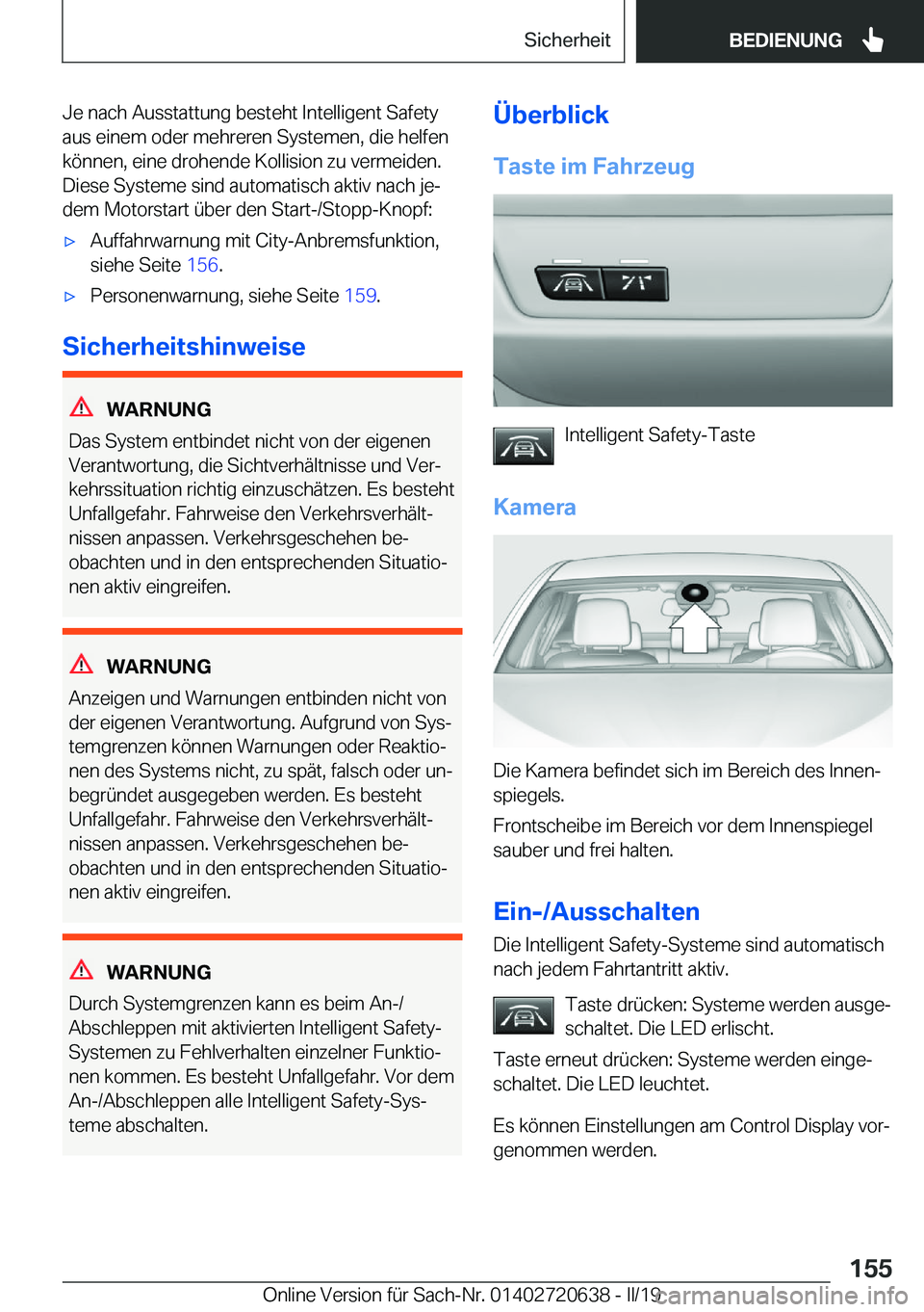 BMW M2 2020  Betriebsanleitungen (in German) �J�e��n�a�c�h��A�u�s�s�t�a�t�t�u�n�g��b�e�s�t�e�h�t��I�n�t�e�l�l�i�g�e�n�t��S�a�f�e�t�y
�a�u�s��e�i�n�e�m��o�d�e�r��m�e�h�r�e�r�e�n��S�y�s�t�e�m�e�n�,��d�i�e��h�e�l�f�e�n
�k�
