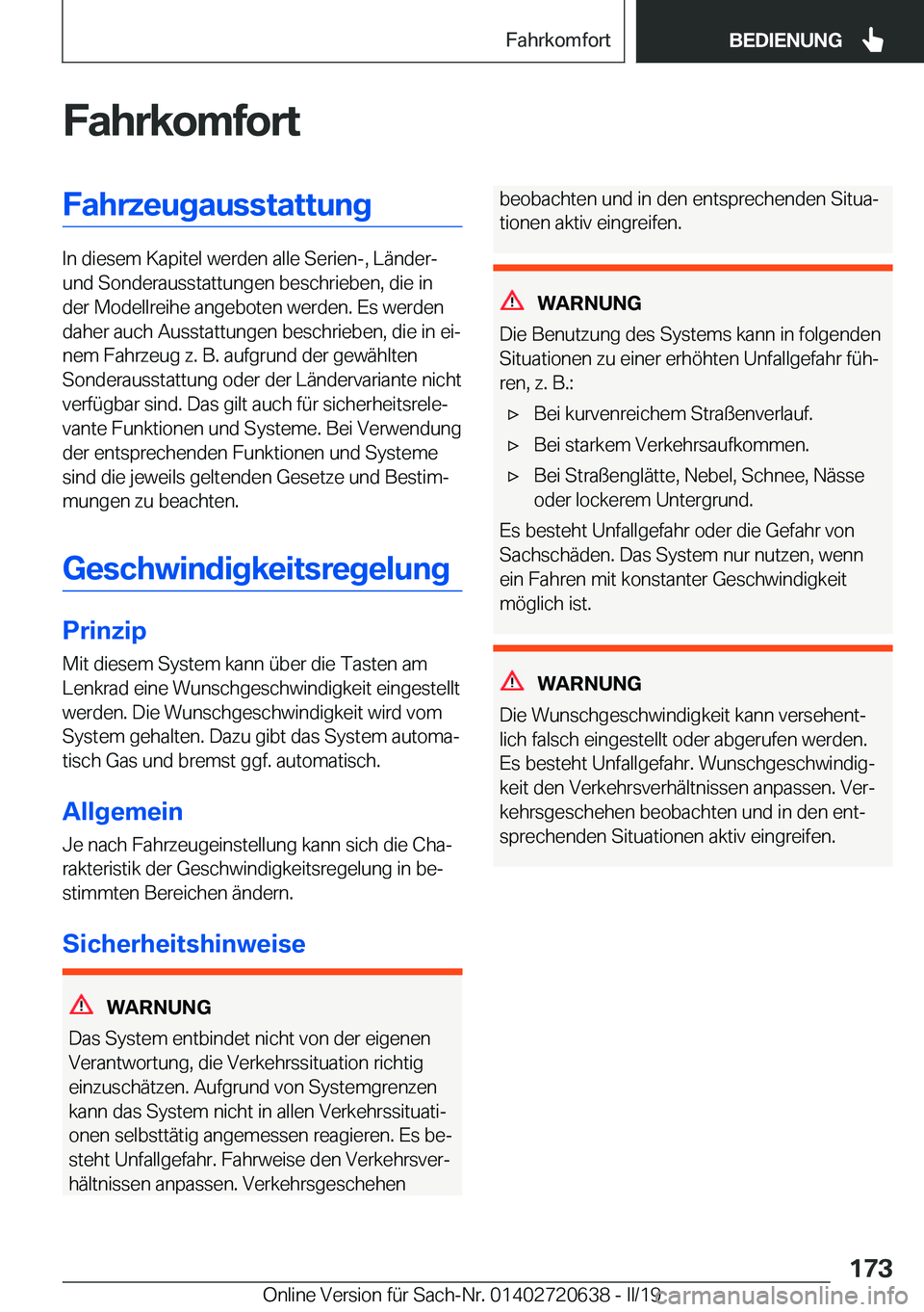 BMW M2 2020  Betriebsanleitungen (in German) �F�a�h�r�k�o�m�f�o�r�t�F�a�h�r�z�e�u�g�a�u�s�s�t�a�t�t�u�n�g
�I�n��d�i�e�s�e�m��K�a�p�i�t�e�l��w�e�r�d�e�n��a�l�l�e��S�e�r�i�e�n�-�,��L�