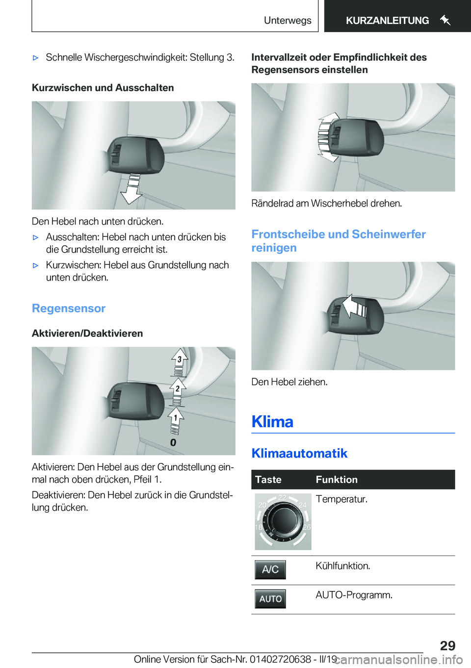 BMW M2 2020  Betriebsanleitungen (in German) 'x�S�c�h�n�e�l�l�e��W�i�s�c�h�e�r�g�e�s�c�h�w�i�n�d�i�g�k�e�i�t�:��S�t�e�l�l�u�n�g��3�.
�K�u�r�z�w�i�s�c�h�e�n��u�n�d��A�u�s�s�c�h�a�l�t�e�n
�D�e�n��H�e�b�e�l��n�a�c�h��u�n�t�e�n��d�r�
