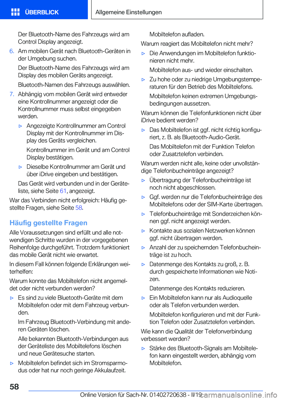 BMW M2 2020  Betriebsanleitungen (in German) �D�e�r��B�l�u�e�t�o�o�t�h�-�N�a�m�e��d�e�s��F�a�h�r�z�e�u�g�s��w�i�r�d��a�m
�C�o�n�t�r�o�l��D�i�s�p�l�a�y��a�n�g�e�z�e�i�g�t�.�6�.�A�m��m�o�b�i�l�e�n��G�e�r�