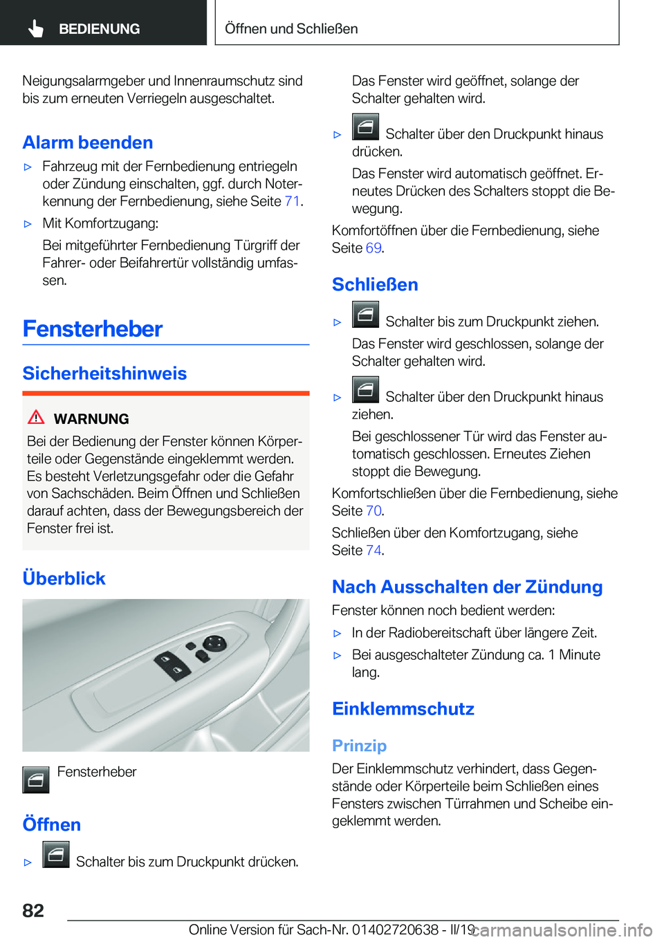 BMW M2 2020  Betriebsanleitungen (in German) �N�e�i�g�u�n�g�s�a�l�a�r�m�g�e�b�e�r��u�n�d��I�n�n�e�n�r�a�u�m�s�c�h�u�t�z��s�i�n�d�b�i�s��z�u�m��e�r�n�e�u�t�e�n��V�e�r�r�i�e�g�e�l�n��a�u�s�g�e�s�c�h�a�l�t�e�t�.
�A�l�a�r�m��b�e�e�n�d�e�n