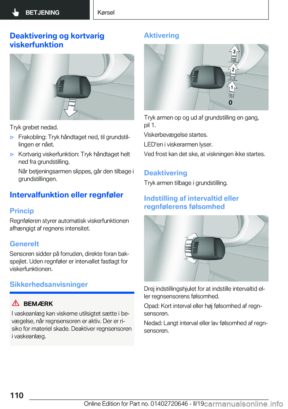 BMW M2 2020  InstruktionsbØger (in Danish) �D�e�a�k�t�i�v�e�r�i�n�g��o�g��k�o�r�t�v�a�r�i�g
�v�i�s�k�e�r�f�u�n�k�t�i�o�n
�T�r�y�k��g�r�e�b�e�t��n�e�d�a�d�.
'x�F�r�a�k�o�b�l�i�n�g�:��T�r�y�k��h�å�n�d�t�a�g�e�t��n�e�d�,��t�i�l��g�r