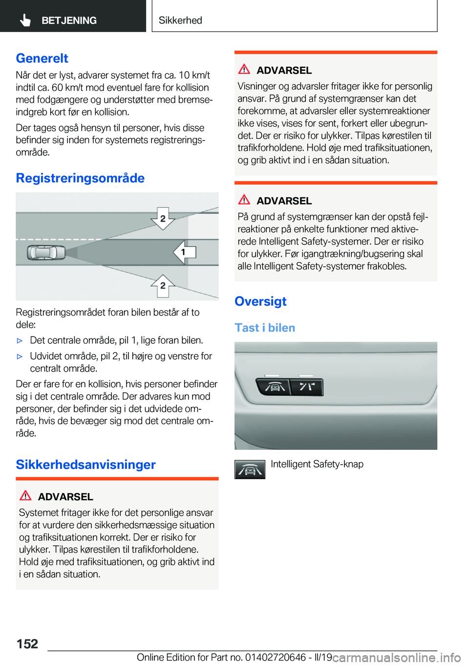 BMW M2 2020  InstruktionsbØger (in Danish) �G�e�n�e�r�e�l�t�N�å�r��d�e�t��e�r��l�y�s�t�,��a�d�v�a�r�e�r��s�y�s�t�e�m�e�t��f�r�a��c�a�.��1�0��k�m�/�t
�i�n�d�t�i�l��c�a�.��6�0��k�m�/�t��m�o�d��e�v�e�n�t�u�e�l��f�a�r�e��f�o�r��k