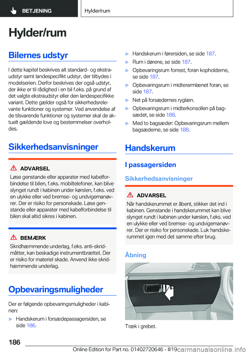 BMW M2 2020  InstruktionsbØger (in Danish) �H�y�l�d�e�r�/�r�u�m�B�i�l�e�r�n�e�s��u�d�s�t�y�r
�I��d�e�t�t�e��k�a�p�i�t�e�l��b�e�s�k�r�i�v�e�s��a�l�t��s�t�a�n�d�a�r�d�-��o�g��e�k�s�t�r�aj
�u�d�s�t�y�r��s�a�m�t��l�a�n�d�e�s�p�e�c�i�f�i
