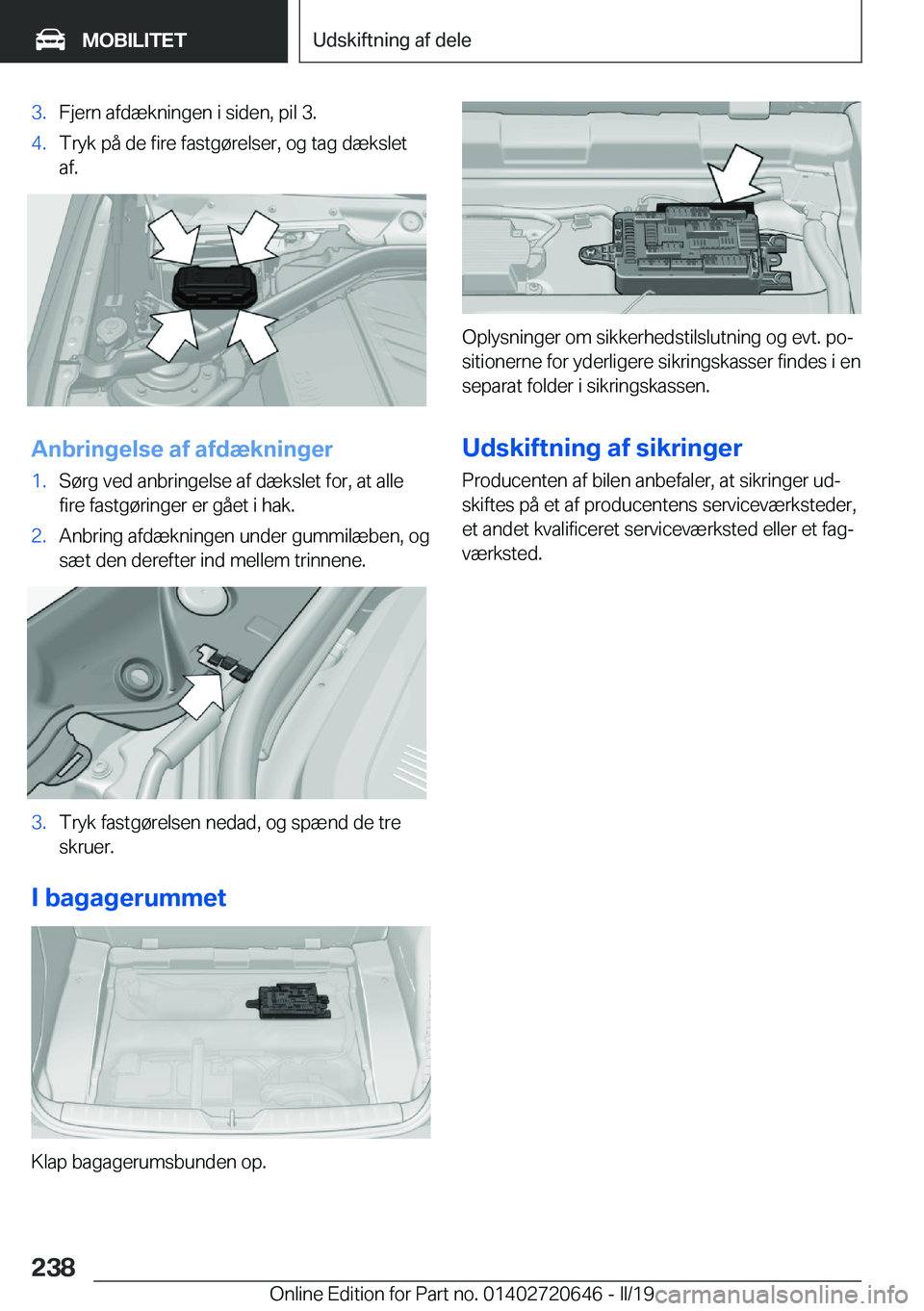 BMW M2 2020  InstruktionsbØger (in Danish) �3�.�F�j�e�r�n��a�f�d�æ�k�n�i�n�g�e�n��i��s�i�d�e�n�,��p�i�l��3�.�4�.�T�r�y�k��p�å��d�e��f�i�r�e��f�a�s�t�g�