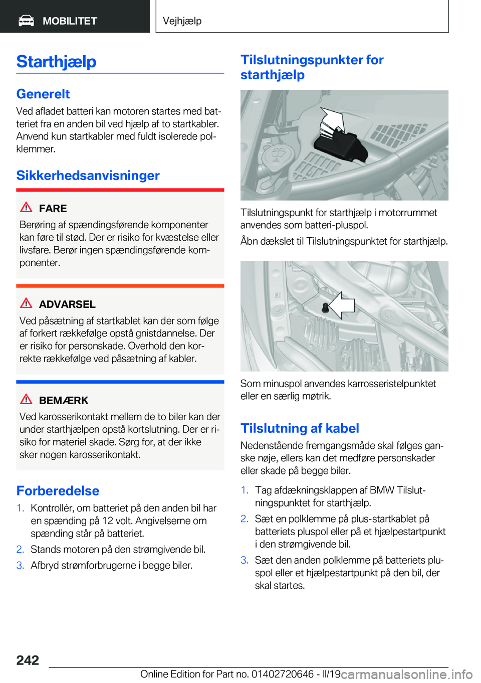 BMW M2 2020  InstruktionsbØger (in Danish) �S�t�a�r�t�h�j�æ�l�p
�G�e�n�e�r�e�l�t�V�e�d��a�f�l�a�d�e�t��b�a�t�t�e�r�i��k�a�n��m�o�t�o�r�e�n��s�t�a�r�t�e�s��m�e�d��b�a�tj
�t�e�r�i�e�t��f�r�a��e�n��a�n�d�e�n��b�i�l��v�e�d��h�j�æ�l