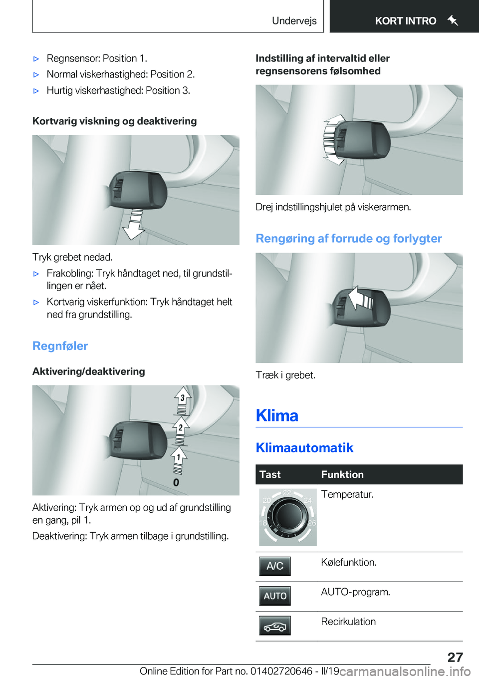 BMW M2 2020  InstruktionsbØger (in Danish) 'x�R�e�g�n�s�e�n�s�o�r�:��P�o�s�i�t�i�o�n��1�.'x�N�o�r�m�a�l��v�i�s�k�e�r�h�a�s�t�i�g�h�e�d�:��P�o�s�i�t�i�o�n��2�.'x�H�u�r�t�i�g��v�i�s�k�e�r�h�a�s�t�i�g�h�e�d�:��P�o�s�i�t�i�o�n�