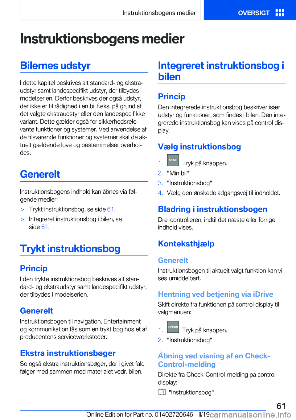 BMW M2 2020  InstruktionsbØger (in Danish) �I�n�s�t�r�u�k�t�i�o�n�s�b�o�g�e�n�s��m�e�d�i�e�r�B�i�l�e�r�n�e�s��u�d�s�t�y�r
�I��d�e�t�t�e��k�a�p�i�t�e�l��b�e�s�k�r�i�v�e�s��a�l�t��s�t�a�n�d�a�r�d�-��o�g��e�k�s�t�r�aj
�u�d�s�t�y�r��s�a