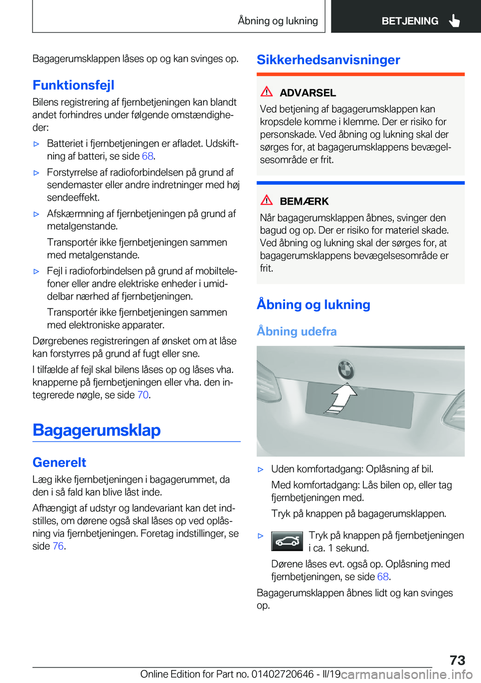 BMW M2 2020  InstruktionsbØger (in Danish) �B�a�g�a�g�e�r�u�m�s�k�l�a�p�p�e�n��l�å�s�e�s��o�p��o�g��k�a�n��s�v�i�n�g�e�s��o�p�.�F�u�n�k�t�i�o�n�s�f�e�j�l
�B�i�l�e�n�s��r�e�g�i�s�t�r�e�r�i�n�g��a�f��f�j�e�r�n�b�e�t�j�e�n�i�n�g�e�n��k