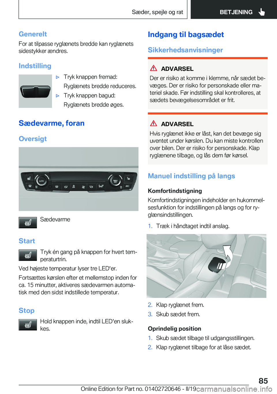 BMW M2 2020  InstruktionsbØger (in Danish) �G�e�n�e�r�e�l�t
�F�o�r��a�t��t�i�l�p�a�s�s�e��r�y�g�l�æ�n�e�t�s��b�r�e�d�d�e��k�a�n��r�y�g�l�æ�n�e�t�s �s�i�d�e�s�t�y�k�k�e�r��æ�n�d�r�e�s�.
�I�n�d�s�t�i�l�l�i�n�g'x�T�r�y�k��k�n�a�p�p