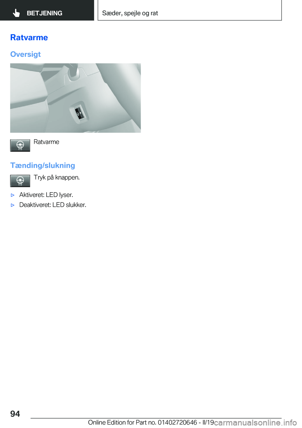 BMW M2 2020  InstruktionsbØger (in Danish) �R�a�t�v�a�r�m�e
�O�v�e�r�s�i�g�t
�R�a�t�v�a�r�m�e
�T�æ�n�d�i�n�g�/�s�l�u�k�n�i�n�g �T�r�y�k��p�å��k�n�a�p�p�e�n�.
'x�A�k�t�i�v�e�r�e�t�:��L�E�D��l�y�s�e�r�.'x�D�e�a�k�t�i�v�e�r�e�t�:��