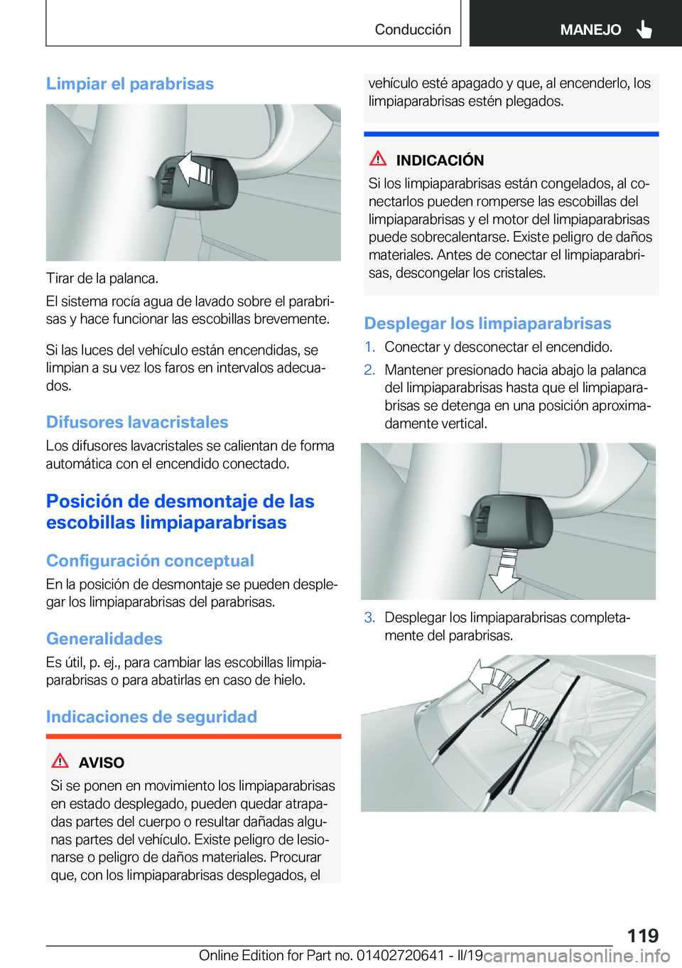BMW M2 2020  Manuales de Empleo (in Spanish) �L�i�m�p�i�a�r��e�l��p�a�r�a�b�r�i�s�a�s
�T�i�r�a�r��d�e��l�a��p�a�l�a�n�c�a�.
�E�l��s�i�s�t�e�m�a��r�o�c�