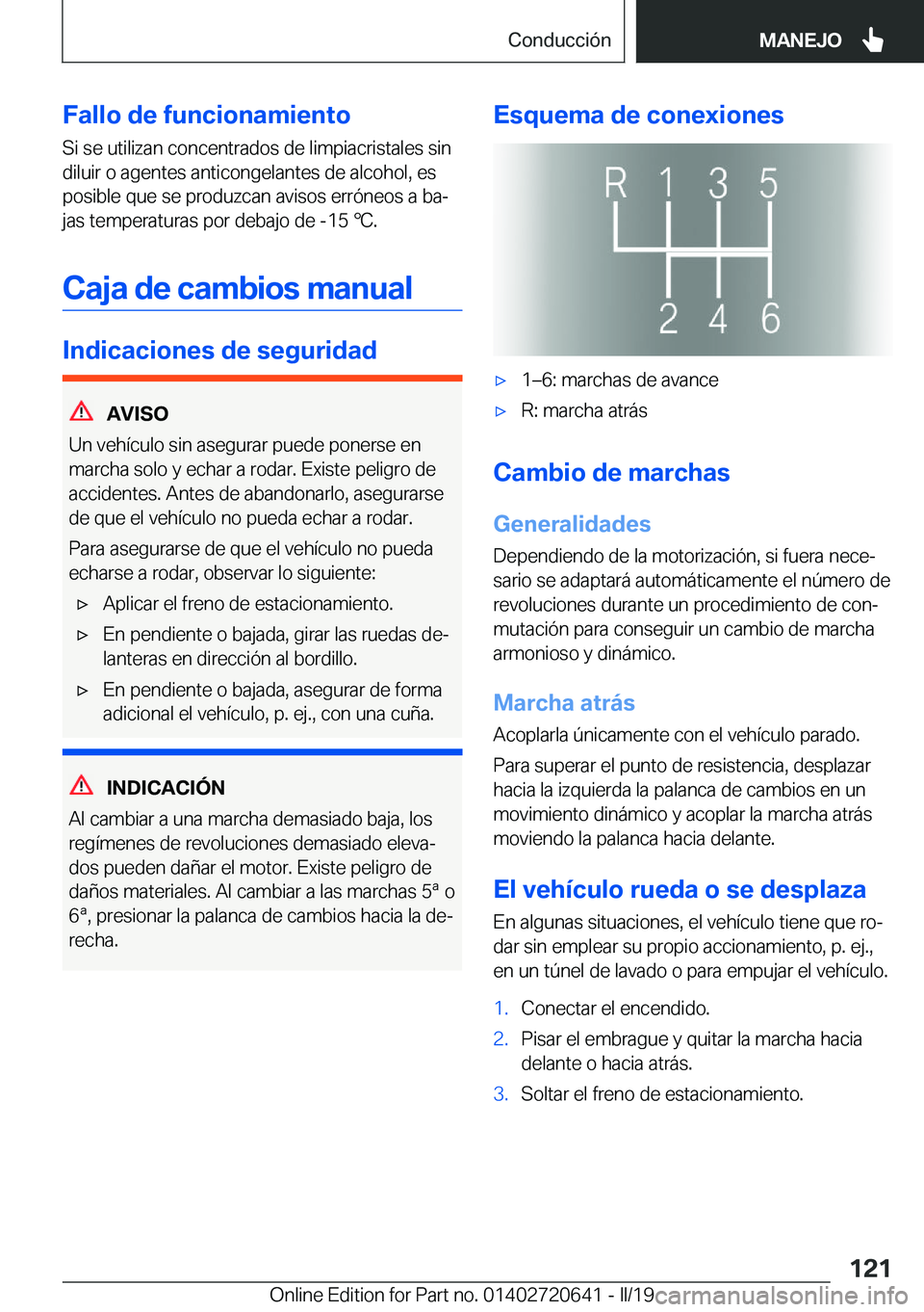 BMW M2 2020  Manuales de Empleo (in Spanish) �F�a�l�l�o��d�e��f�u�n�c�i�o�n�a�m�i�e�n�t�o�S�i��s�e��u�t�i�l�i�z�a�n��c�o�n�c�e�n�t�r�a�d�o�s��d�e��l�i�m�p�i�a�c�r�i�s�t�a�l�e�s��s�i�n�d�i�l�u�i�r��o��a�g�e�n�t�e�s��a�n�t�i�c�o�n�g�e�l