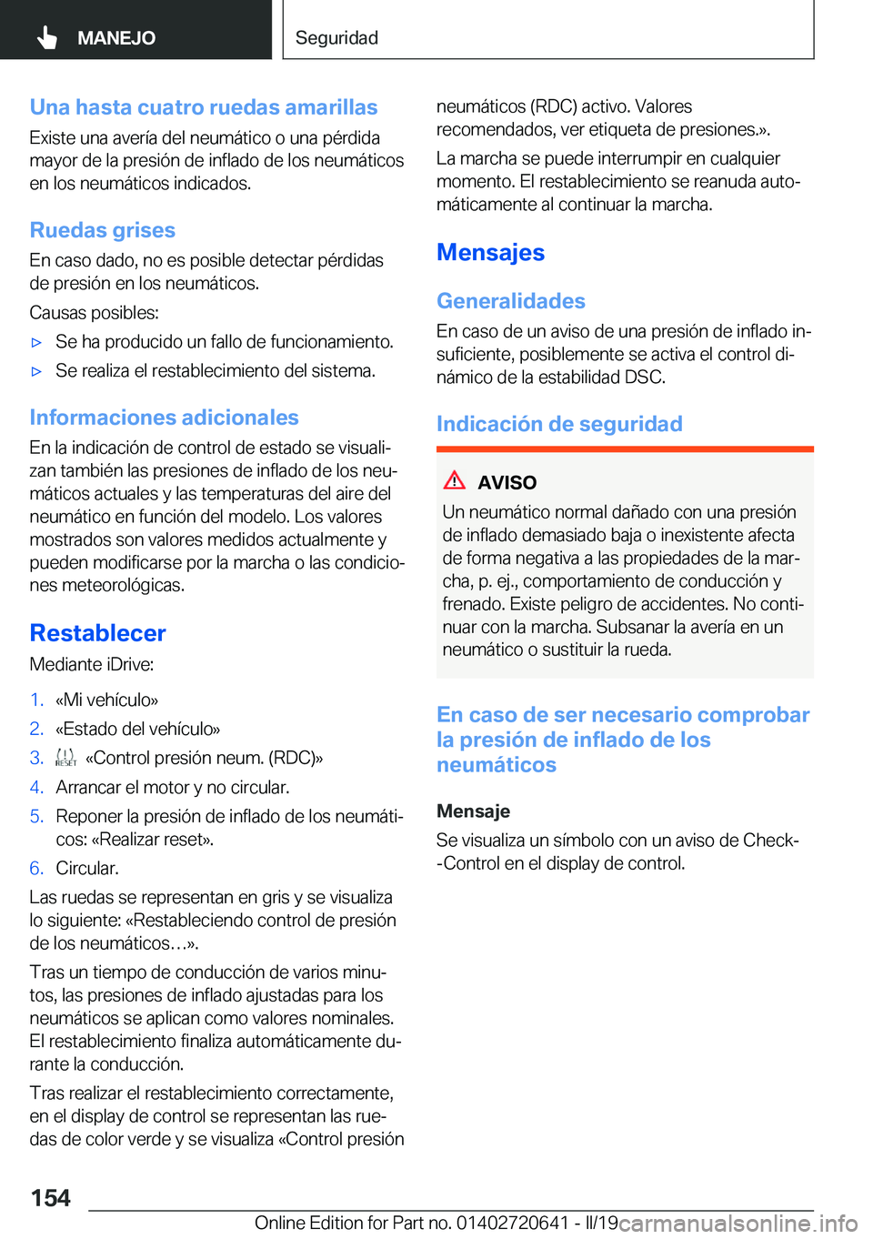 BMW M2 2020  Manuales de Empleo (in Spanish) �U�n�a��h�a�s�t�a��c�u�a�t�r�o��r�u�e�d�a�s��a�m�a�r�i�l�l�a�s
�E�x�i�s�t�e��u�n�a��a�v�e�r�