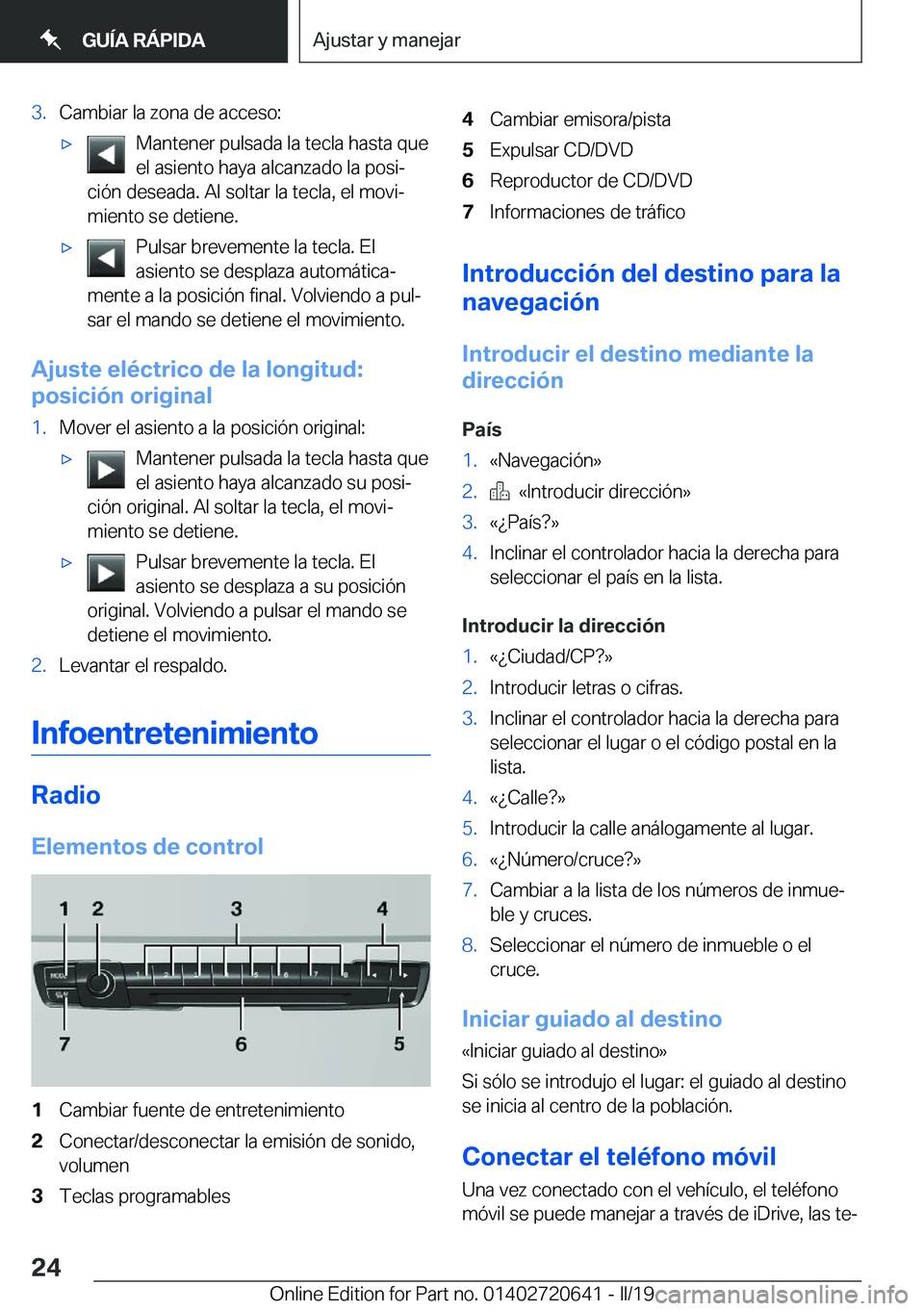 BMW M2 2020  Manuales de Empleo (in Spanish) �3�.�C�a�m�b�i�a�r��l�a��z�o�n�a��d�e��a�c�c�e�s�o�:x�M�a�n�t�e�n�e�r��p�u�l�s�a�d�a��l�a��t�e�c�l�a��h�a�s�t�a��q�u�e
�e�l��a�s�i�e�n�t�o��h�a�y�a��a�l�c�a�n�z�a�d�o��l�a��p�o�s�iª
�