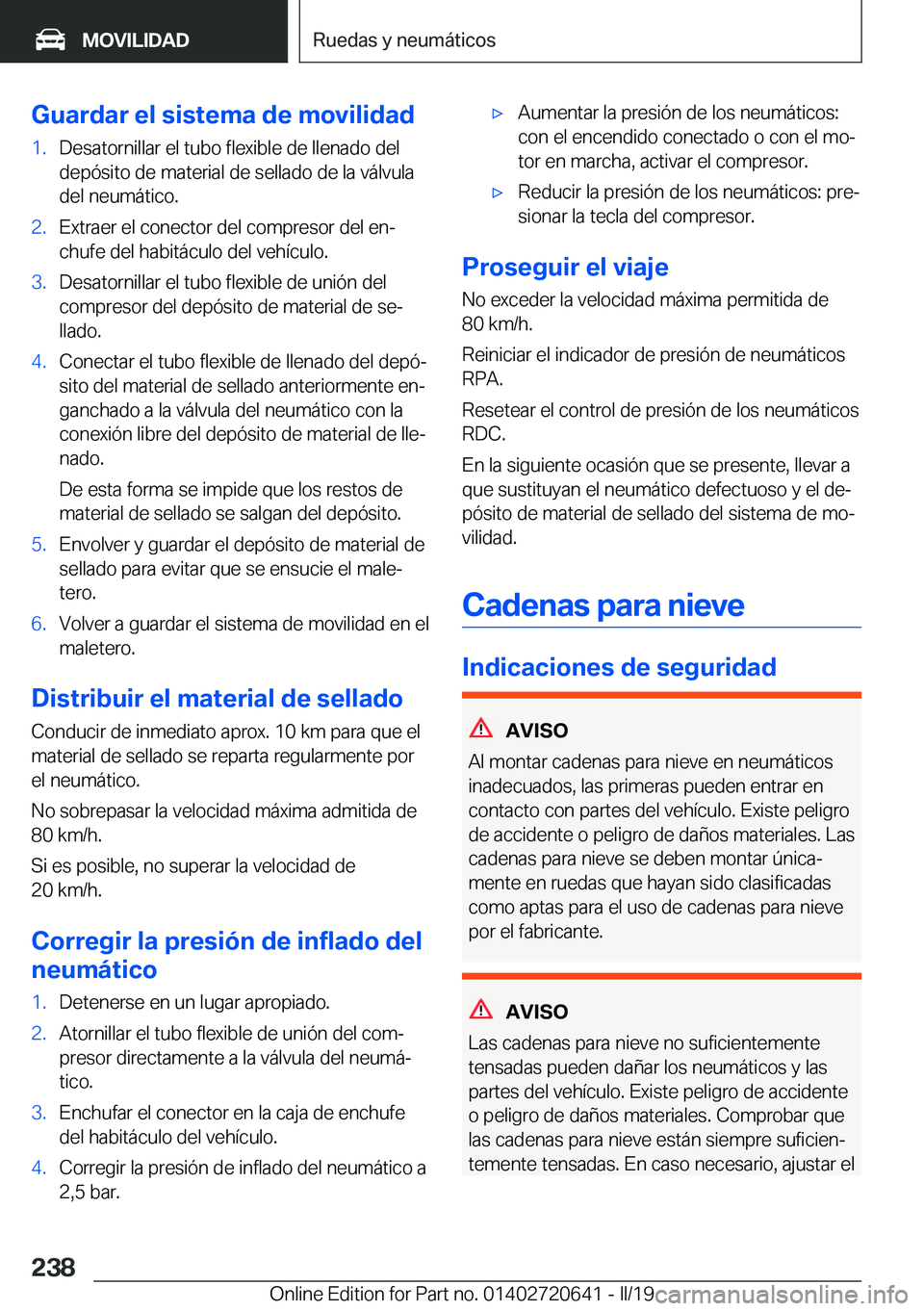 BMW M2 2020  Manuales de Empleo (in Spanish) �G�u�a�r�d�a�r��e�l��s�i�s�t�e�m�a��d�e��m�o�v�i�l�i�d�a�d�1�.�D�e�s�a�t�o�r�n�i�l�l�a�r��e�l��t�u�b�o��f�l�e�x�i�b�l�e��d�e��l�l�e�n�a�d�o��d�e�l�d�e�p�