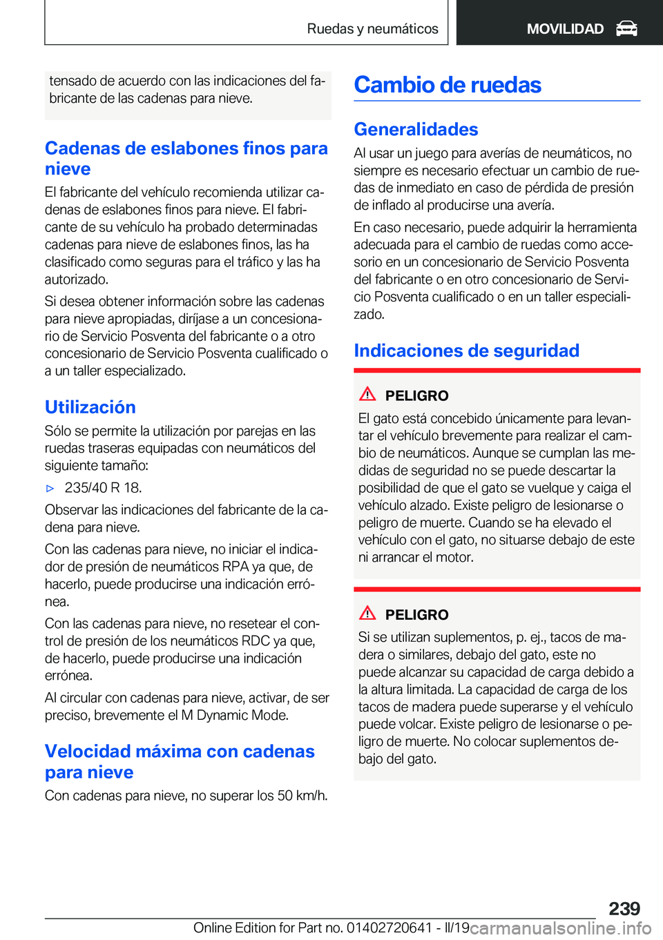BMW M2 2020  Manuales de Empleo (in Spanish) �t�e�n�s�a�d�o��d�e��a�c�u�e�r�d�o��c�o�n��l�a�s��i�n�d�i�c�a�c�i�o�n�e�s��d�e�l��f�aª
�b�r�i�c�a�n�t�e��d�e��l�a�s��c�a�d�e�n�a�s��p�a�r�a��n�i�e�v�e�.
�C�a�d�e�n�a�s��d�e��e�s�l�a�b�