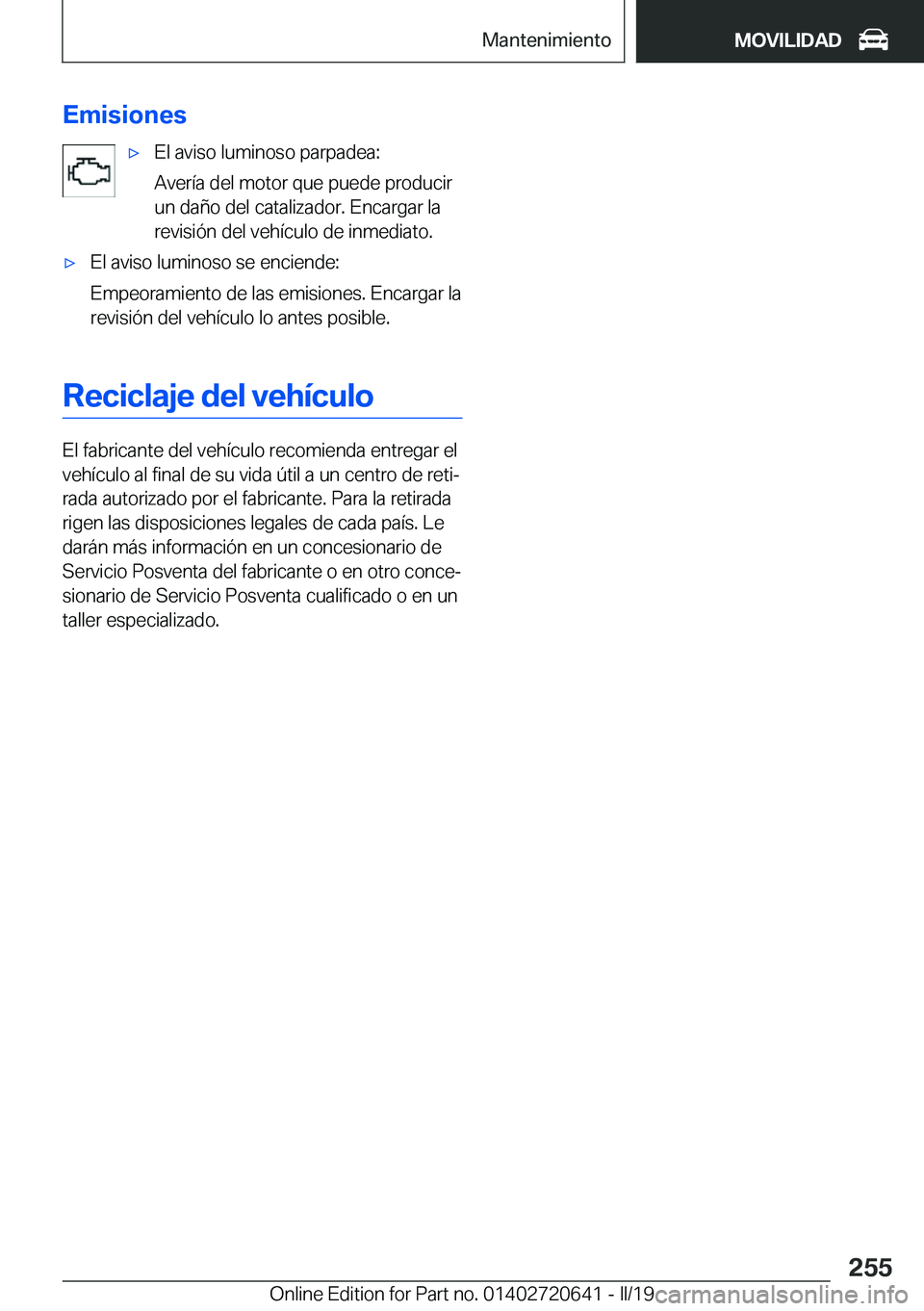BMW M2 2020  Manuales de Empleo (in Spanish) �E�m�i�s�i�o�n�e�sx�E�l��a�v�i�s�o��l�u�m�i�n�o�s�o��p�a�r�p�a�d�e�a�:
�A�v�e�r�