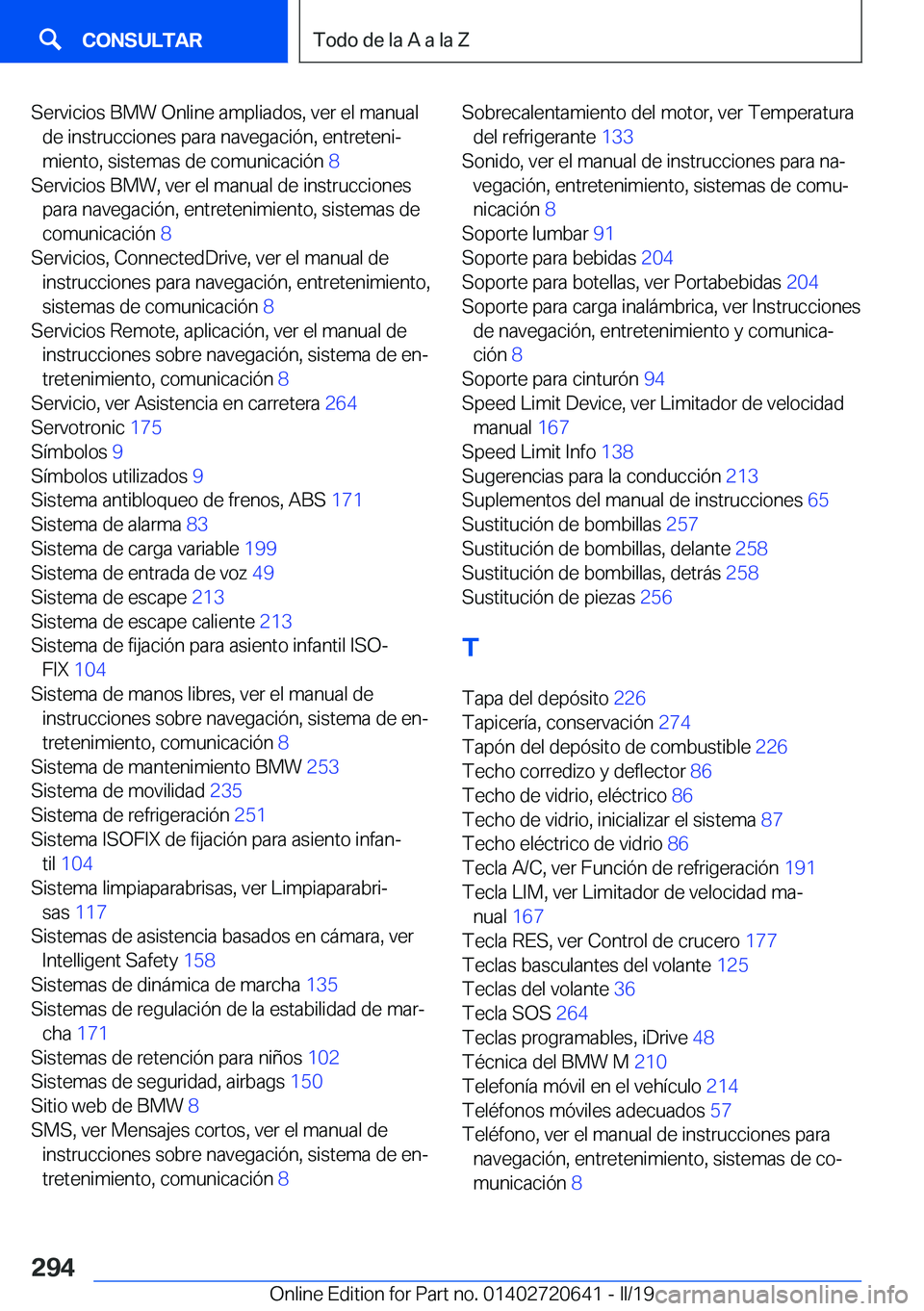 BMW M2 2020  Manuales de Empleo (in Spanish) �S�e�r�v�i�c�i�o�s��B�M�W��O�n�l�i�n�e��a�m�p�l�i�a�d�o�s�,��v�e�r��e�l��m�a�n�u�a�l�d�e��i�n�s�t�r�u�c�c�i�o�n�e�s��p�a�r�a��n�a�v�e�g�a�c�i�