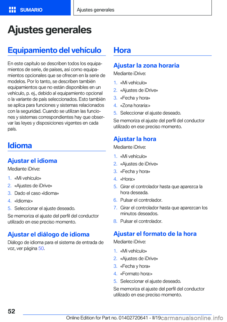 BMW M2 2020  Manuales de Empleo (in Spanish) �A�j�u�s�t�e�s��g�e�n�e�r�a�l�e�s�E�q�u�i�p�a�m�i�e�n�t�o��d�e�l��v�e�h�