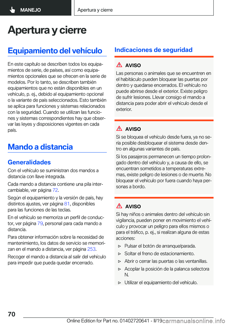 BMW M2 2020  Manuales de Empleo (in Spanish) �A�p�e�r�t�u�r�a��y��c�i�e�r�r�e�E�q�u�i�p�a�m�i�e�n�t�o��d�e�l��v�e�h�