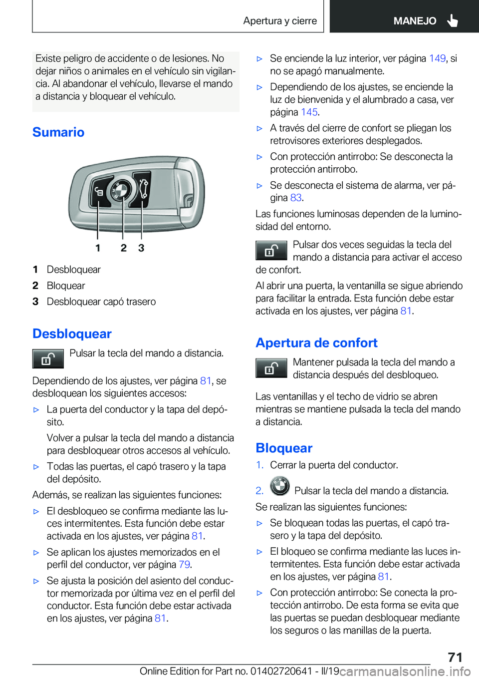 BMW M2 2020  Manuales de Empleo (in Spanish) �E�x�i�s�t�e��p�e�l�i�g�r�o��d�e��a�c�c�i�d�e�n�t�e��o��d�e��l�e�s�i�o�n�e�s�.��N�o
�d�e�j�a�r��n�i�