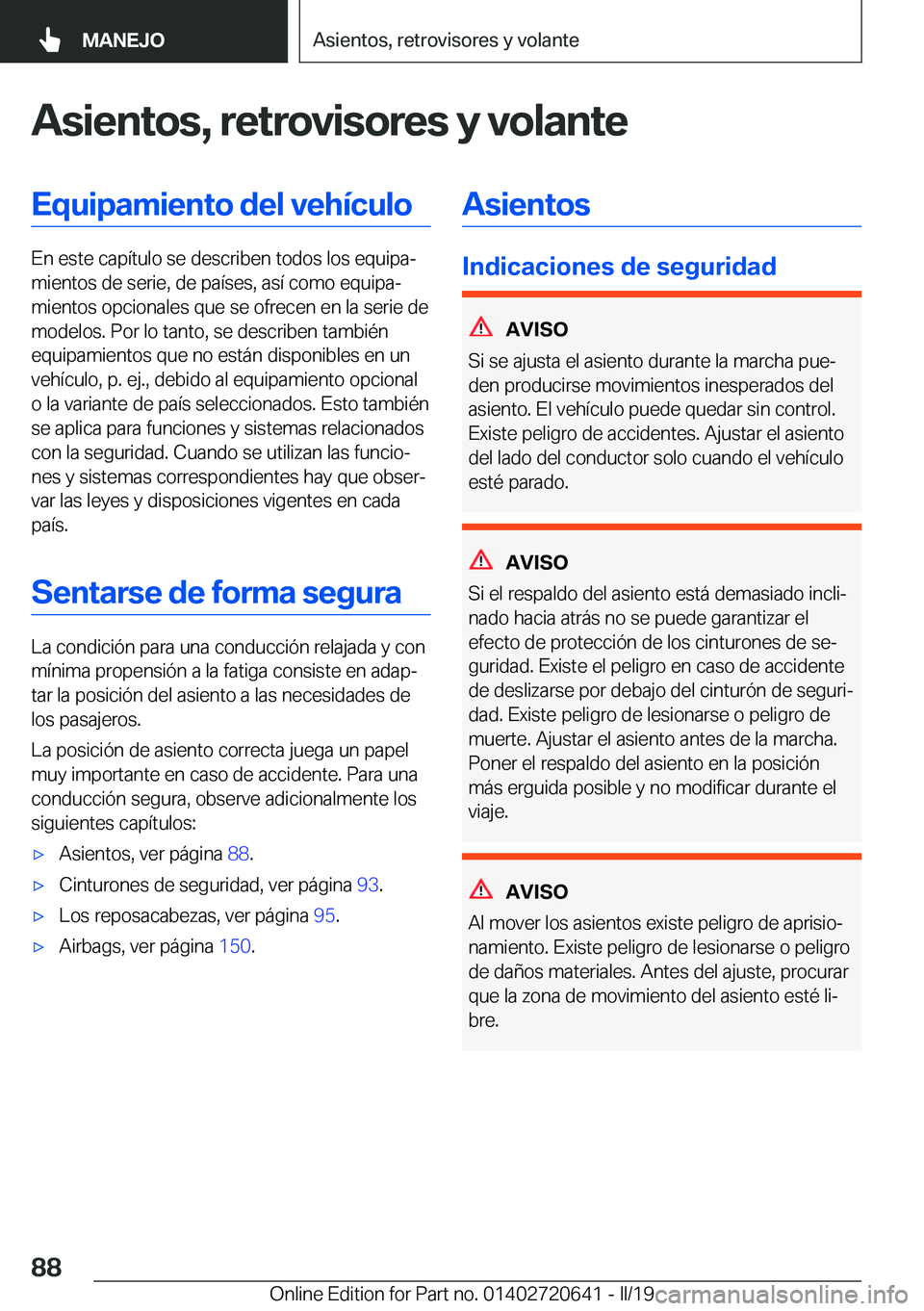 BMW M2 2020  Manuales de Empleo (in Spanish) �A�s�i�e�n�t�o�s�,��r�e�t�r�o�v�i�s�o�r�e�s��y��v�o�l�a�n�t�e�E�q�u�i�p�a�m�i�e�n�t�o��d�e�l��v�e�h�