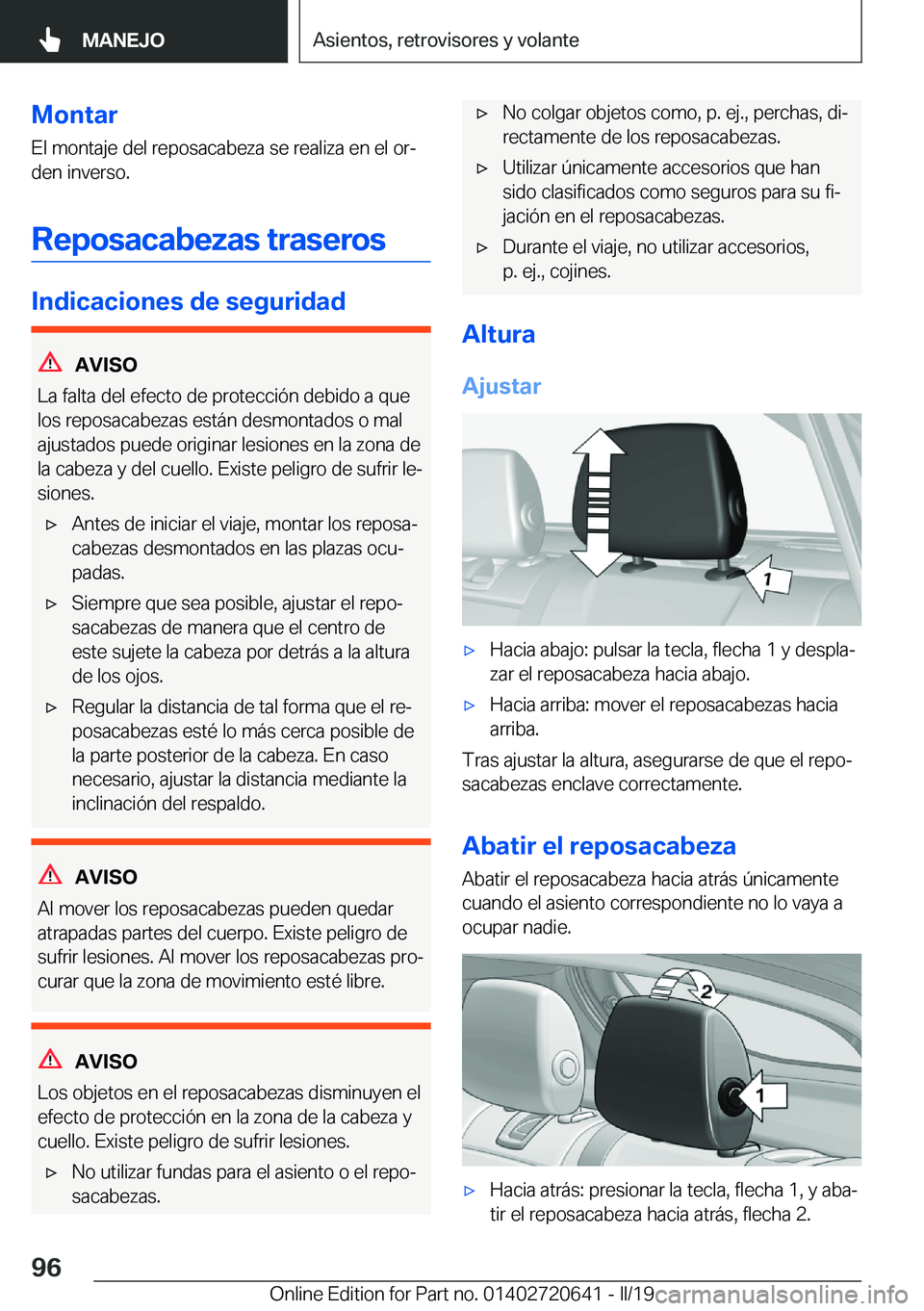BMW M2 2020  Manuales de Empleo (in Spanish) �M�o�n�t�a�r
�E�l��m�o�n�t�a�j�e��d�e�l��r�e�p�o�s�a�c�a�b�e�z�a��s�e��r�e�a�l�i�z�a��e�n��e�l��o�rª
�d�e�n��i�n�v�e�r�s�o�.
�R�e�p�o�s�a�c�a�b�e�z�a�s��t�r�a�s�e�r�o�s
�I�n�d�i�c�a�c�i�o�
