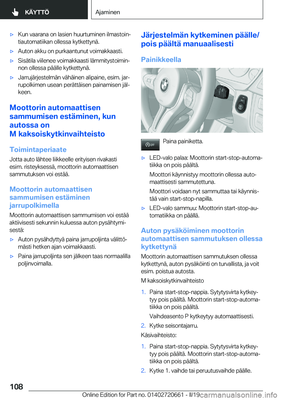 BMW M2 2020  Omistajan Käsikirja (in Finnish) 'x�K�u�n��v�a�a�r�a�n�a��o�n��l�a�s�i�e�n��h�u�u�r�t�u�m�i�n�e�n��i�l�m�a�s�t�o�i�nj
�t�i�a�u�t�o�m�a�t�i�i�k�a�n��o�l�l�e�s�s�a��k�y�t�k�e�t�t�y�n�