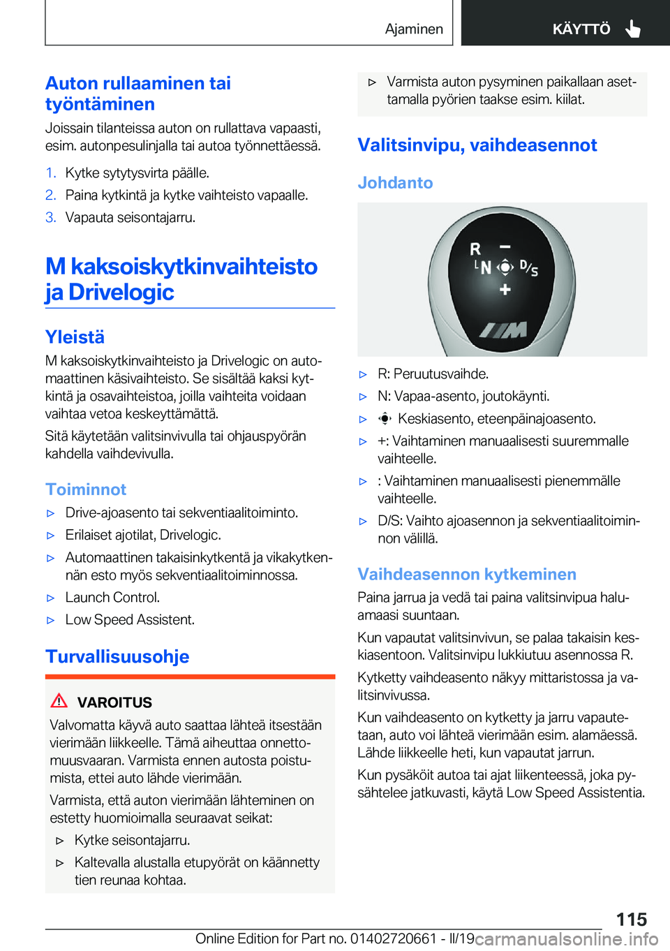 BMW M2 2020  Omistajan Käsikirja (in Finnish) �A�u�t�o�n��r�u�l�l�a�a�m�i�n�e�n��t�a�i
�t�Z�