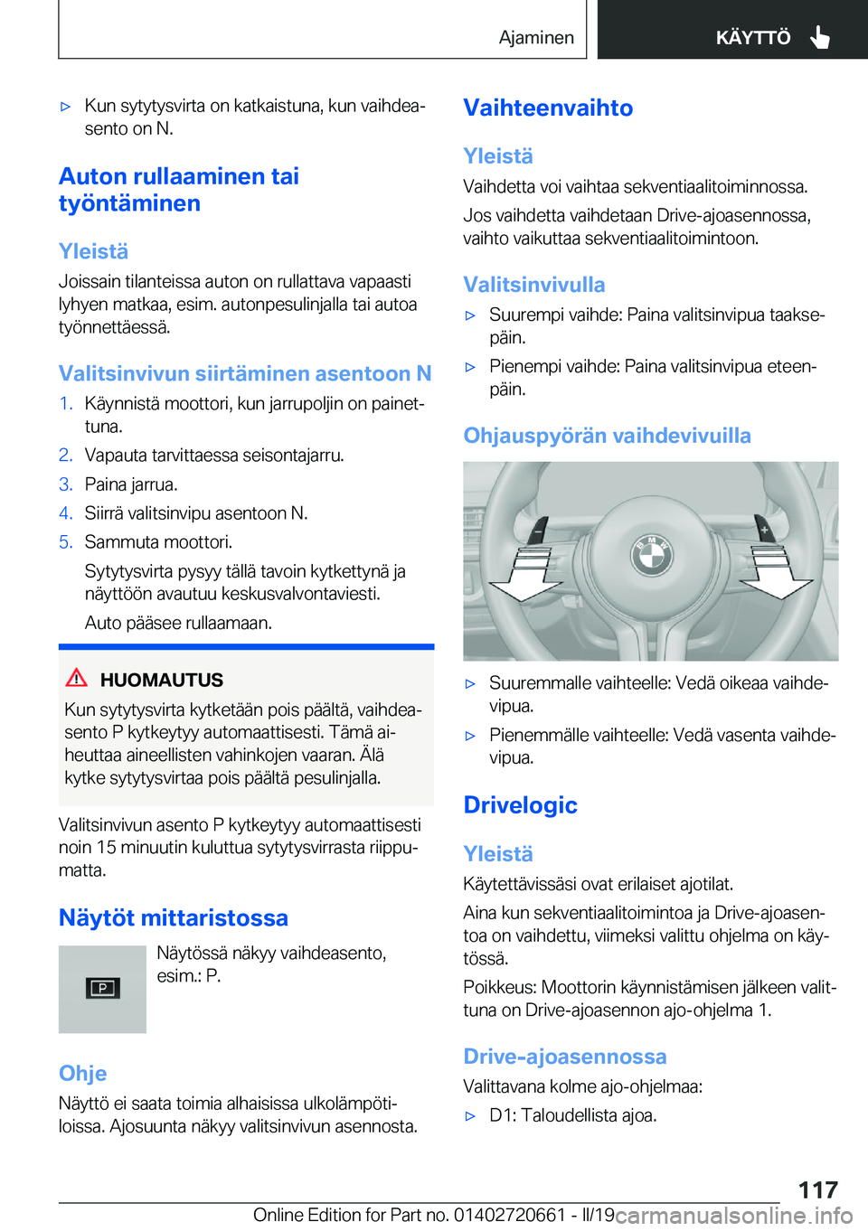 BMW M2 2020  Omistajan Käsikirja (in Finnish) 'x�K�u�n��s�y�t�y�t�y�s�v�i�r�t�a��o�n��k�a�t�k�a�i�s�t�u�n�a�,��k�u�n��v�a�i�h�d�e�aj
�s�e�n�t�o��o�n��N�.
�A�u�t�o�n��r�u�l�l�a�a�m�i�n�e�n��t�a�i
�t�Z�
