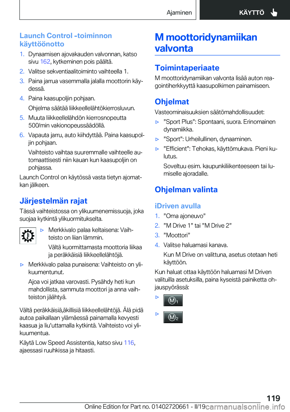 BMW M2 2020  Omistajan Käsikirja (in Finnish) �L�a�u�n�c�h��C�o�n�t�r�o�l��-�t�o�i�m�i�n�n�o�n
�k�