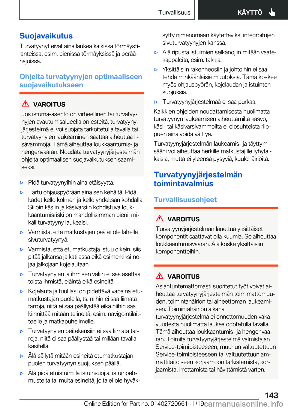 BMW M2 2020  Omistajan Käsikirja (in Finnish) �S�u�o�j�a�v�a�i�k�u�t�u�s
�T�u�r�v�a�t�y�y�n�y�t��e�i�v�