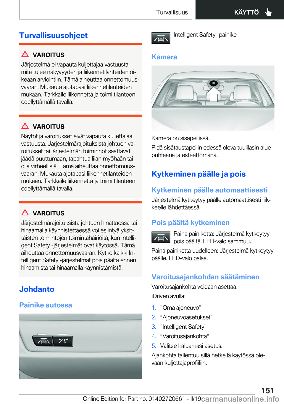 BMW M2 2020  Omistajan Käsikirja (in Finnish) �T�u�r�v�a�l�l�i�s�u�u�s�o�h�j�e�e�t
�V�A�R�O�I�T�U�S
�J�